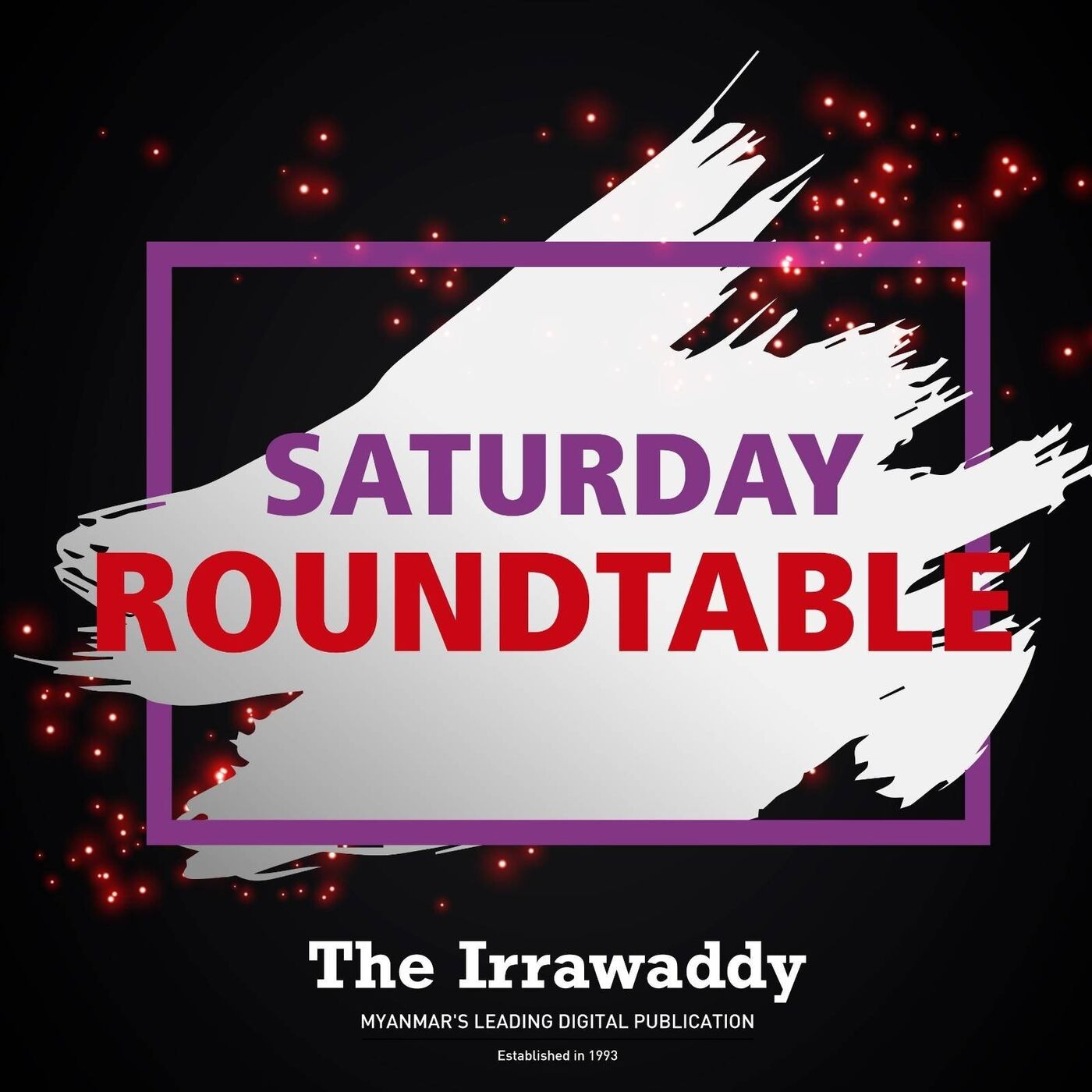 Saturday Roundtable: တရုတ်ရာဇဝတ်ဂိုဏ်းတွေ စစ်ကောင်စီ တကယ်တိုက်ဖျက်မှာလား