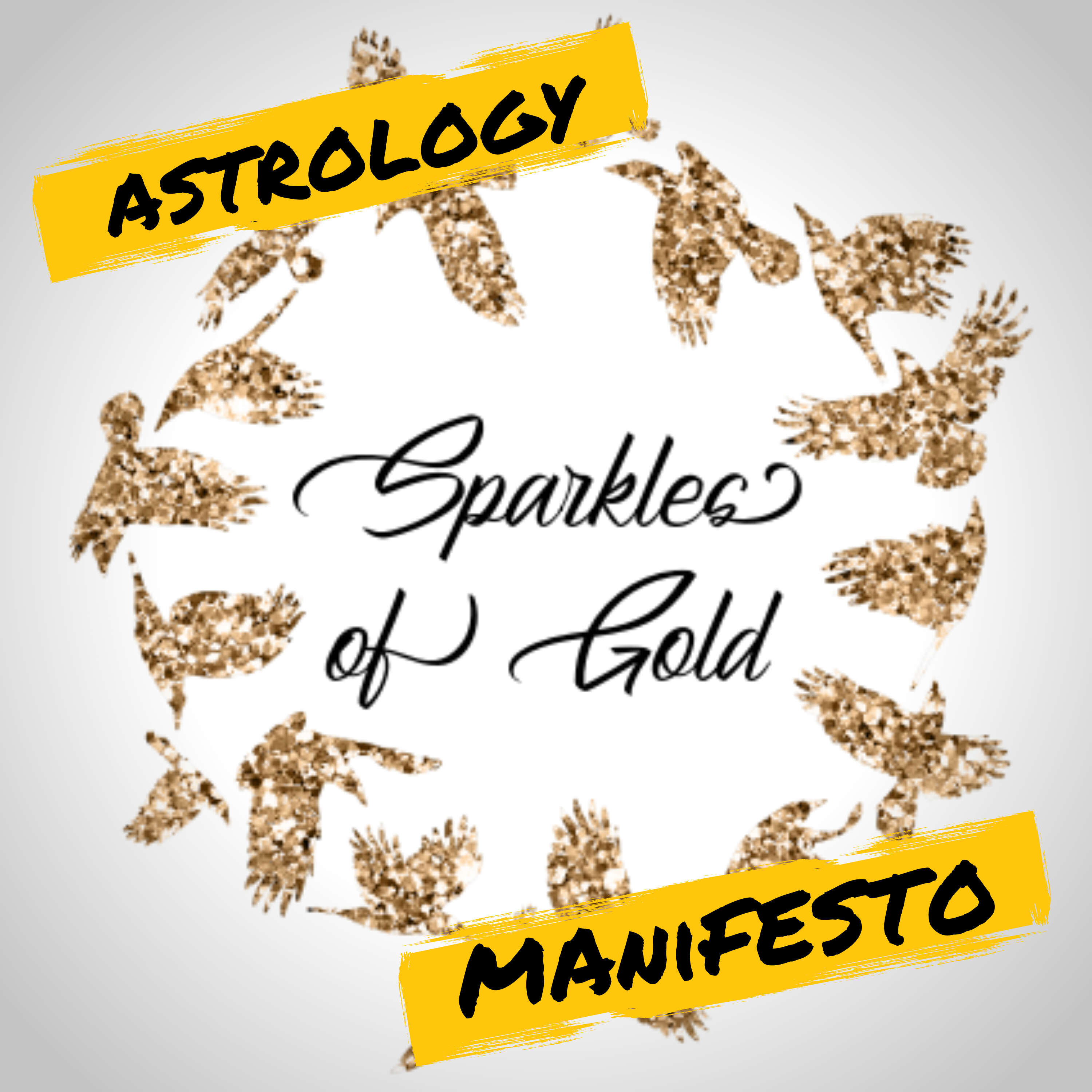 Sparkles of Gold Astrology Manifesto 