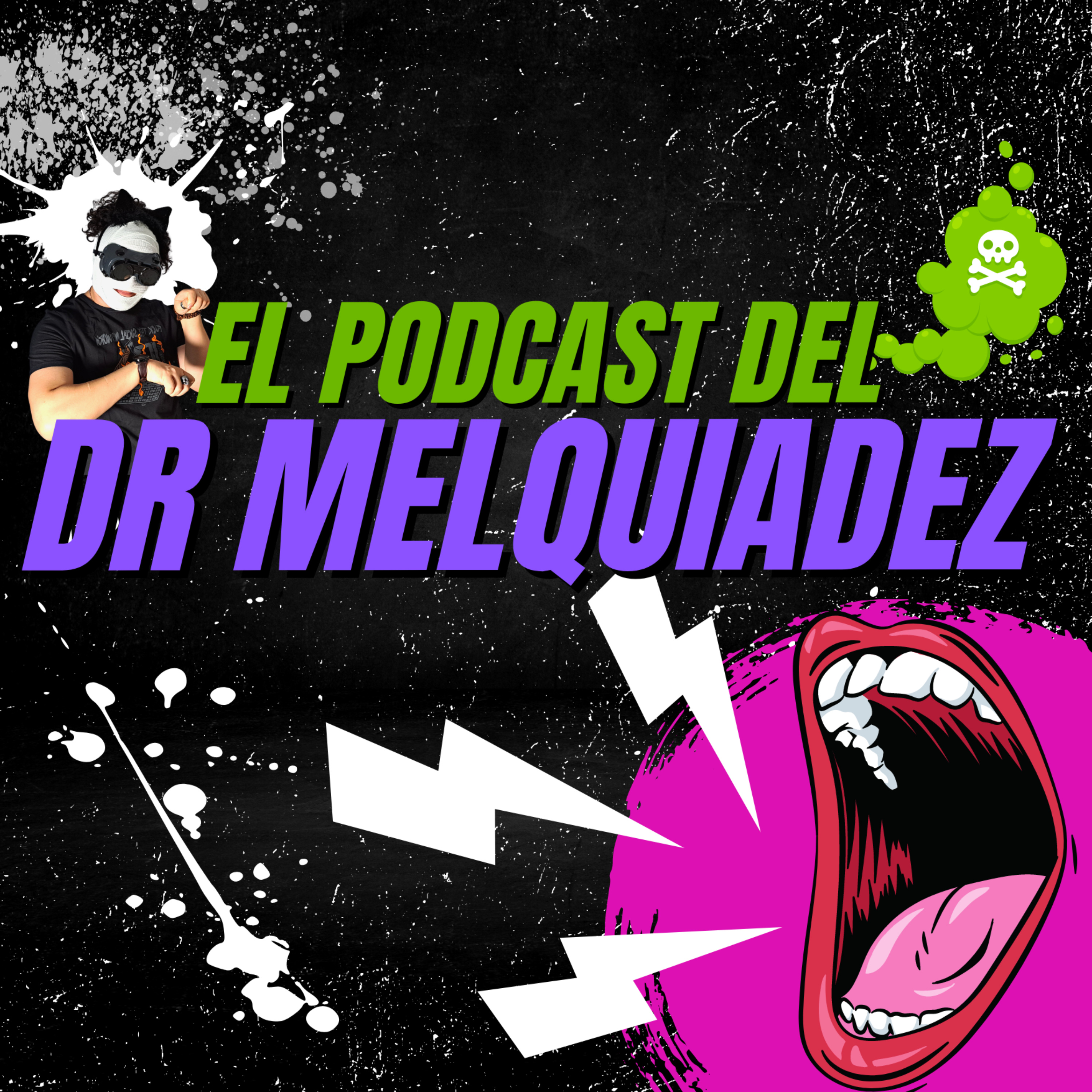 El Podcast del Dr Melquiadez 