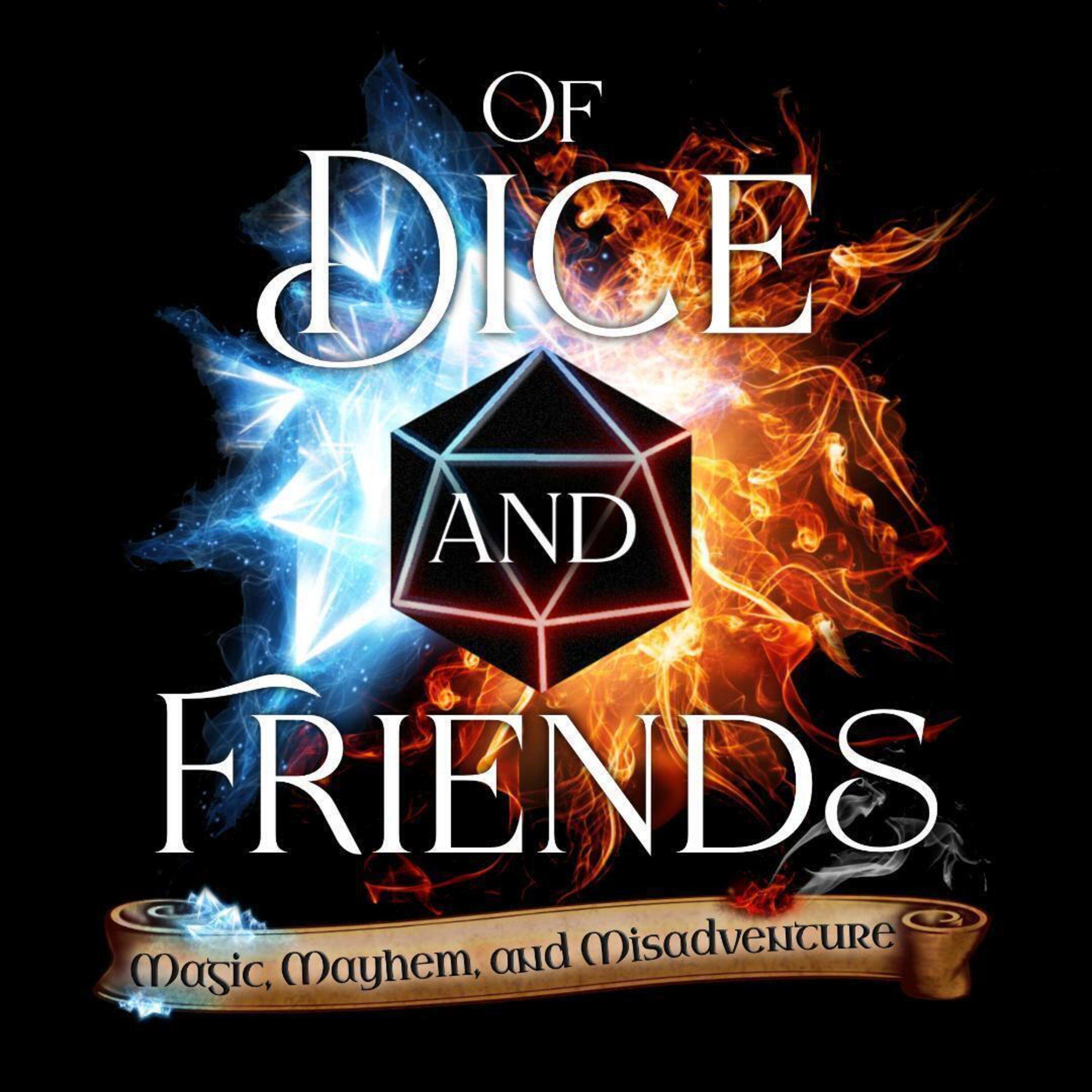 Of Dice and Friends 