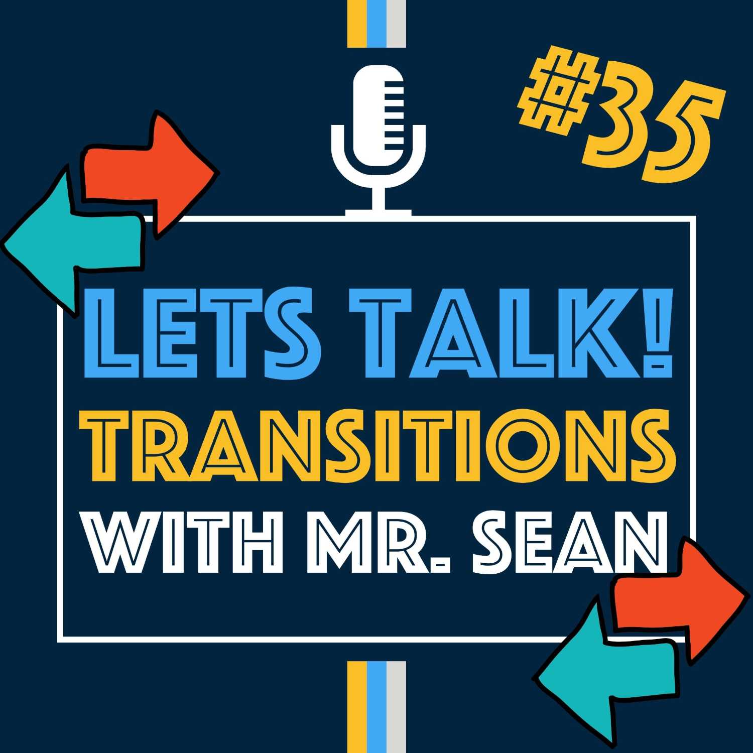 ⁣Let's Talk Transitions with Mr Sean | Episode 35