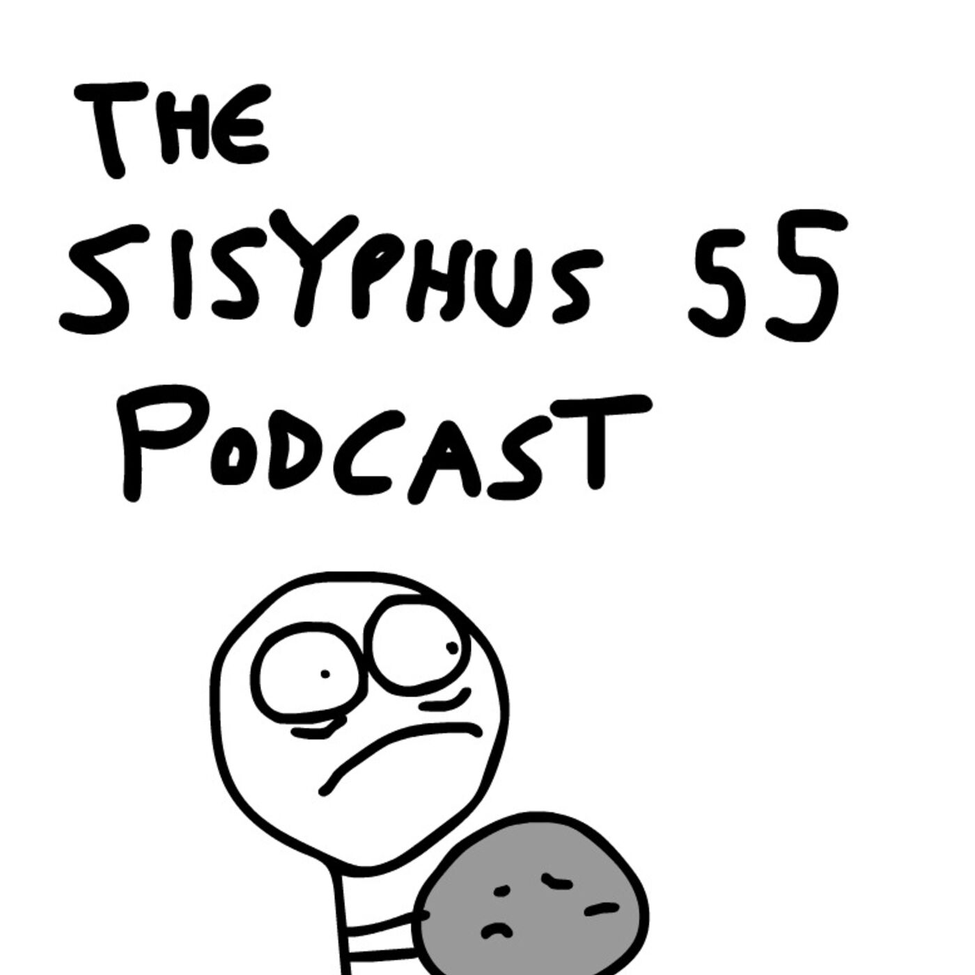 The Sisyphus 55 Podcast 