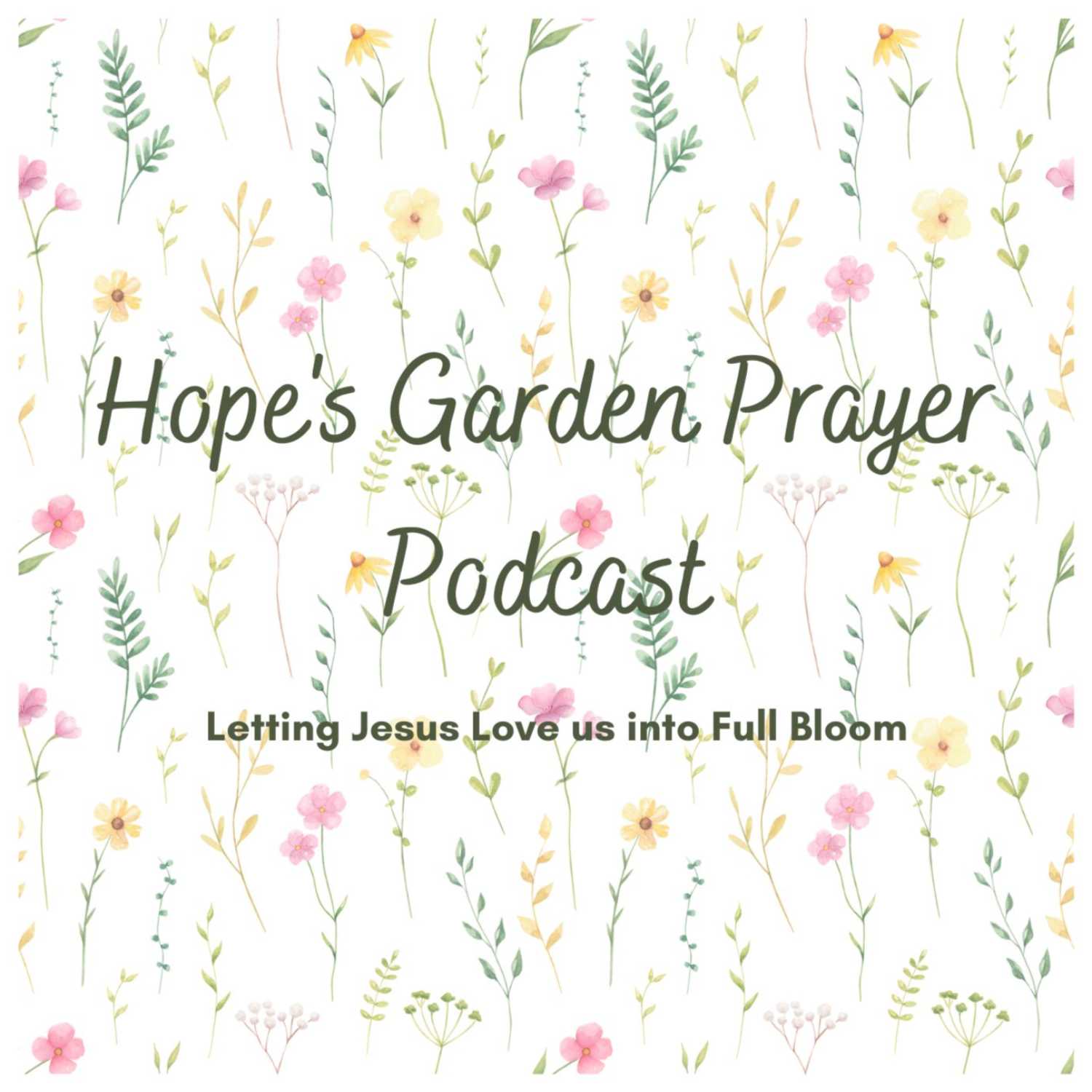 Hope's Garden Prayer Podcast 