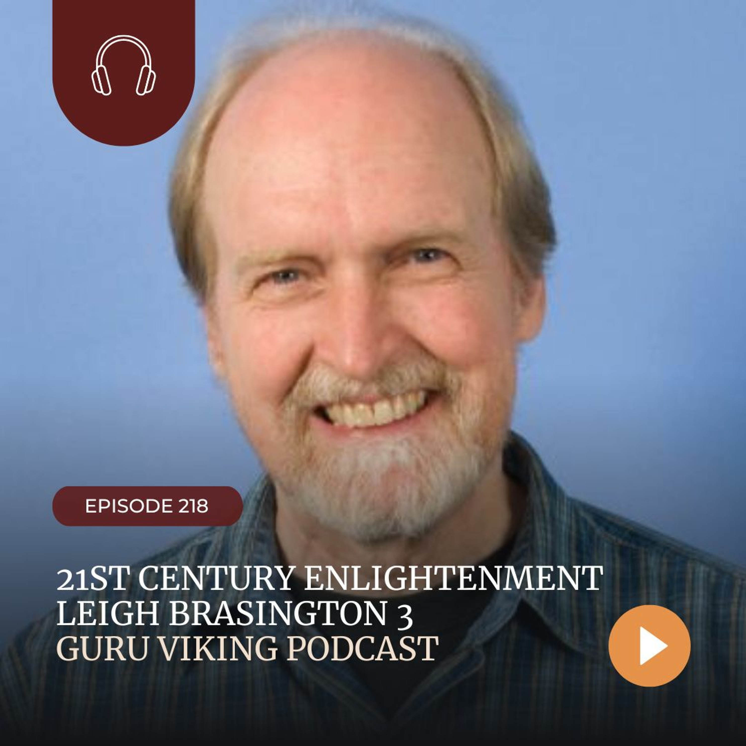 ⁣Ep218 - 21st Century Enlightenment - Leigh Brasington 3