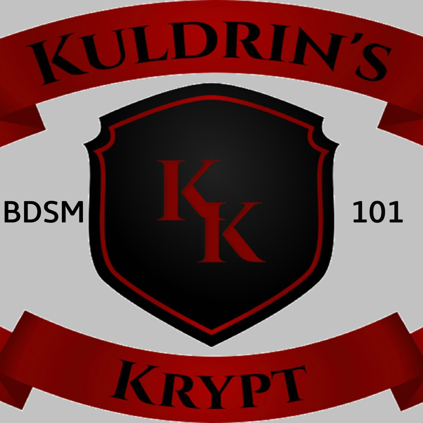 Kuldrin's Krypt A BDSM 101 Podcast 