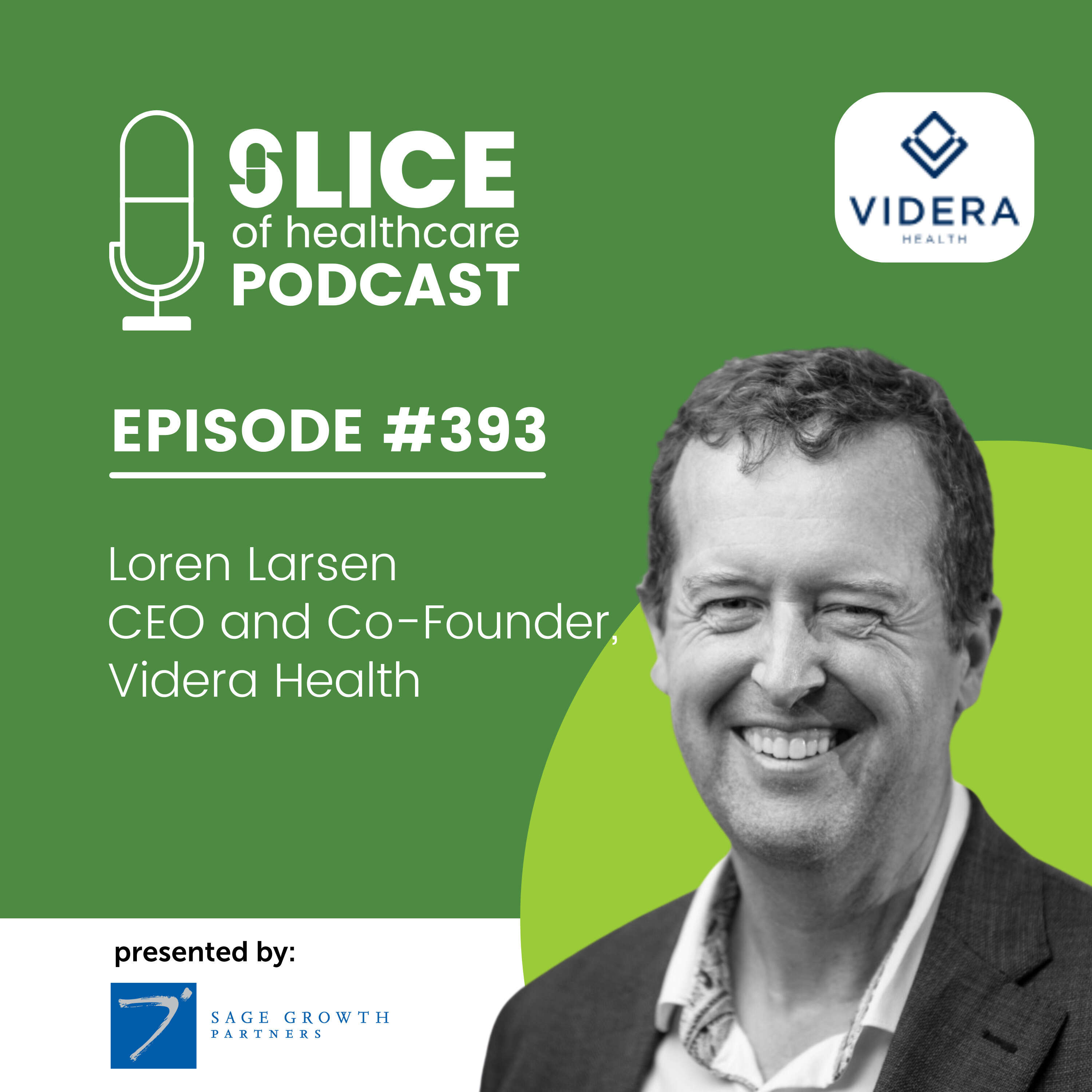 #393 – Loren Larsen, CEO And Co-Founder Of Videra Health