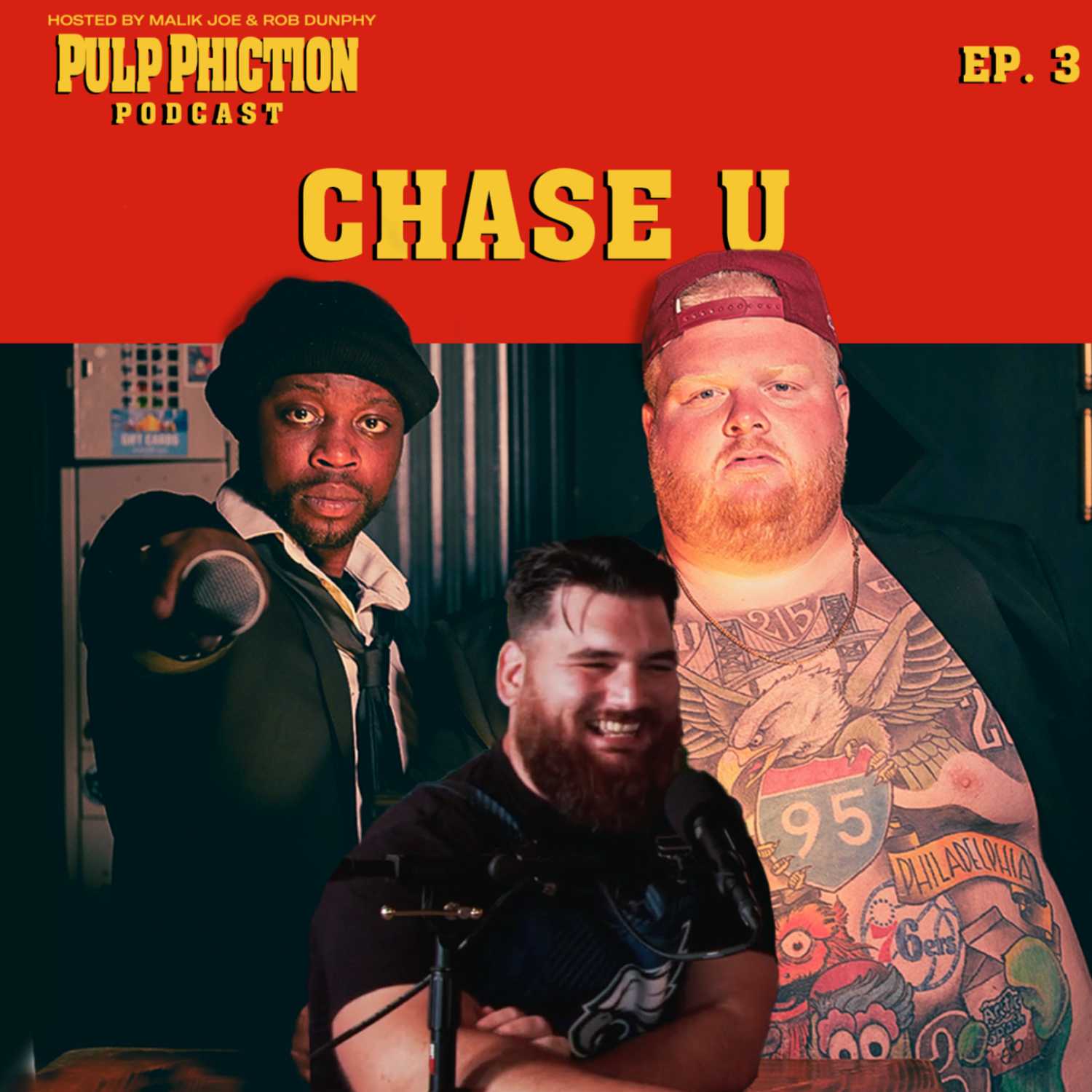 Ep. 3 | CHASE U (AKA Doug)  | Pulp Phiction w/ Malik Joe & Rob Dunphy