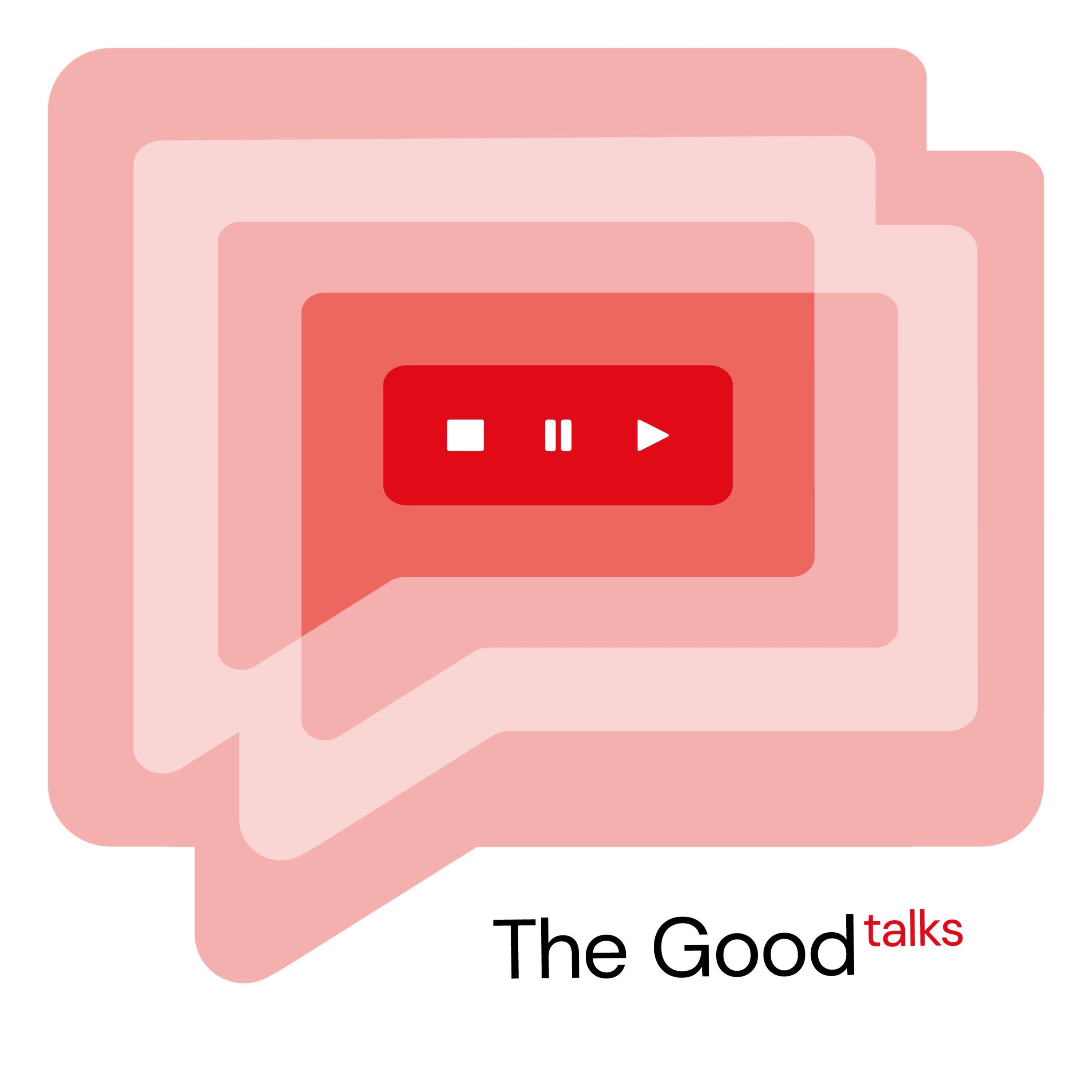 The Good Talks! 