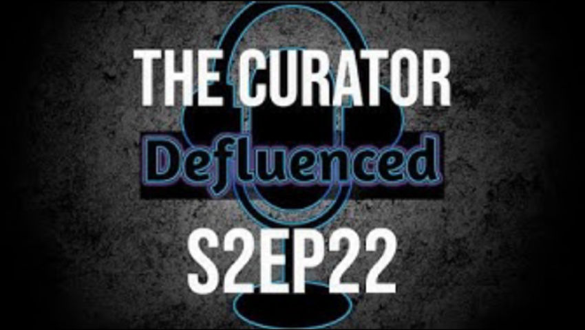 S2Ep22 The Curator