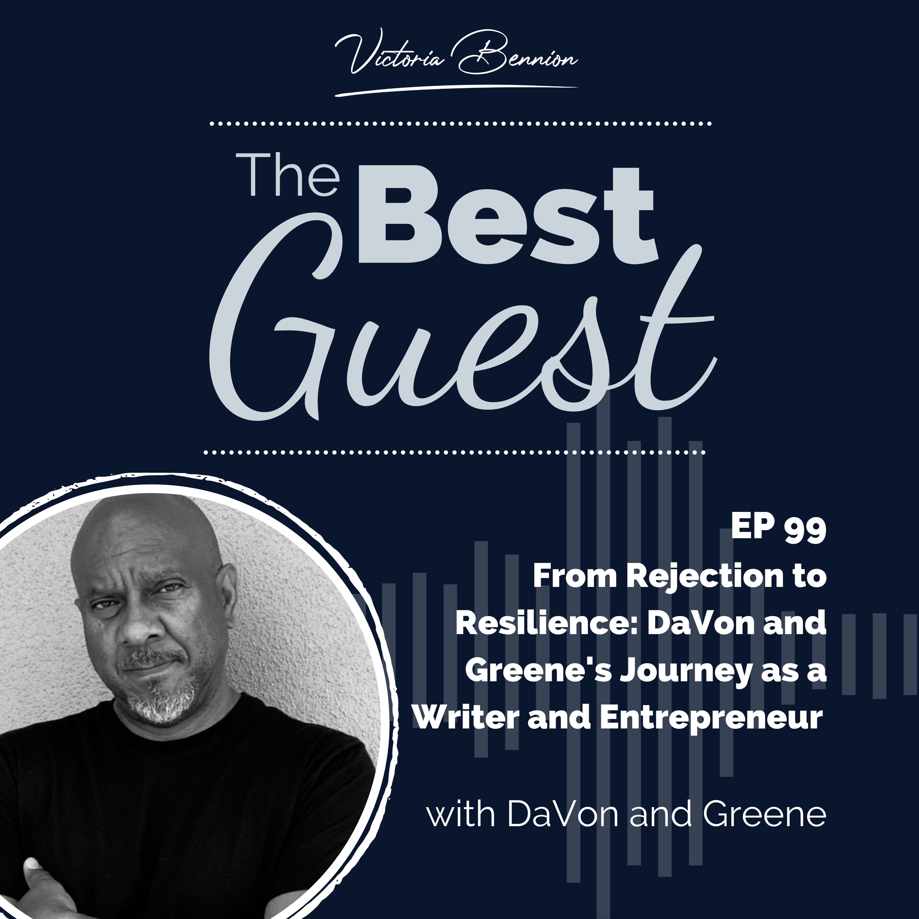 ⁣From Rejection to Resilience: DaVon and Greene's Journey as a Writer and Entrepreneur