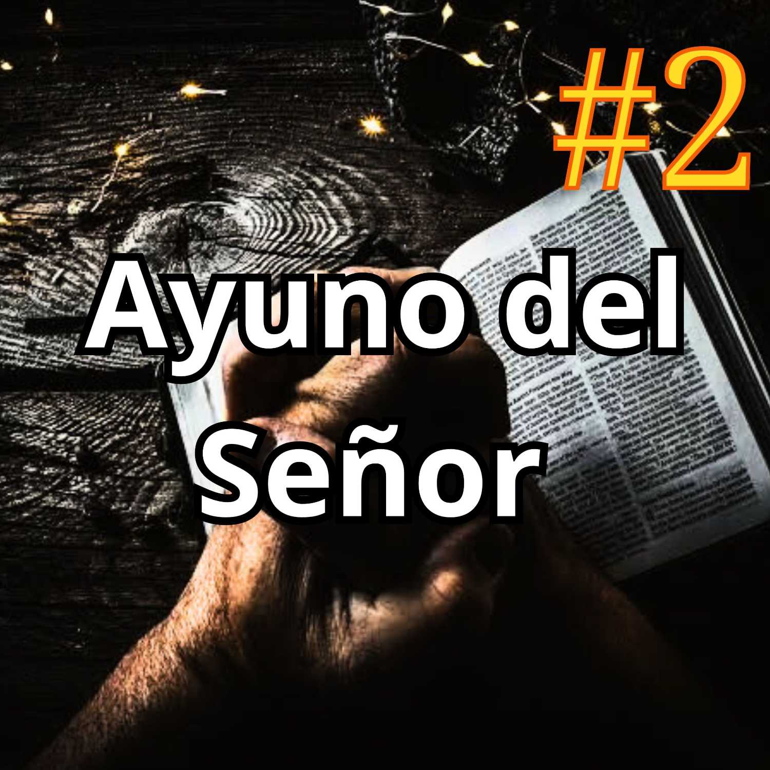 Ayuno del Señor parte 2