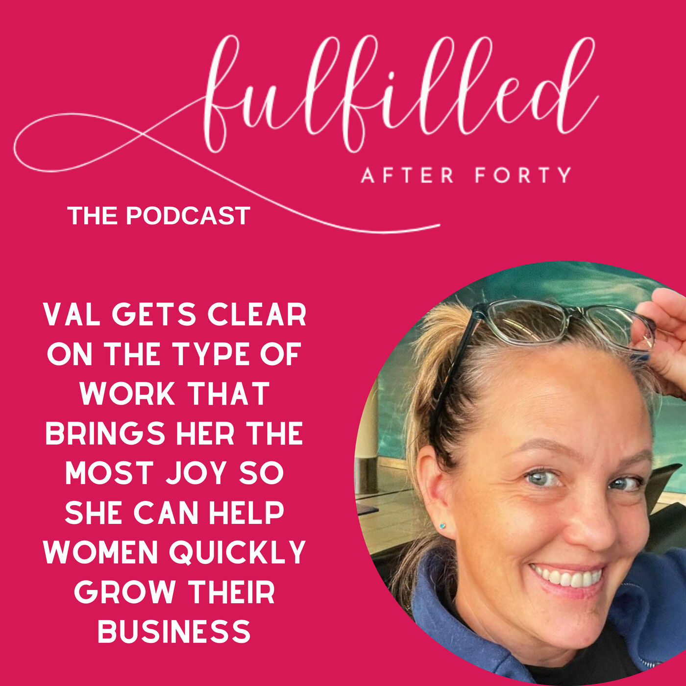 Fulfilled After Forty - Coaching Val on finding clarity for her ideal client and offer