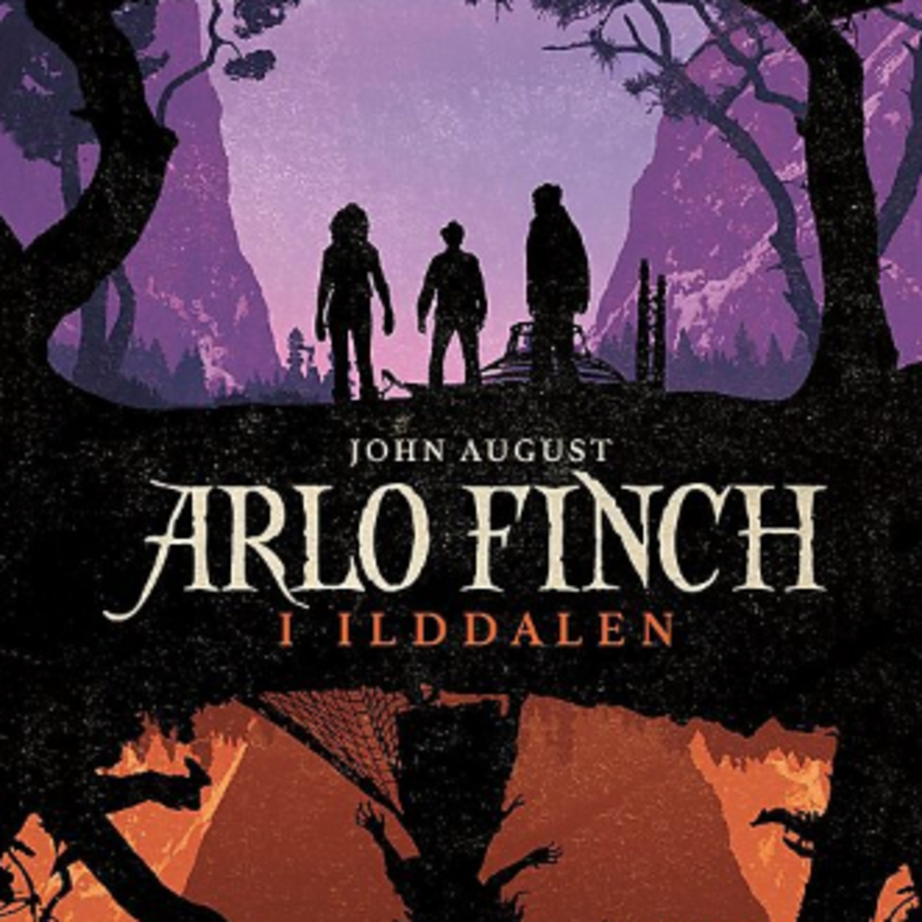 ⁣Arlo Finch i Ilddalen, Av John August, del 1 av serien Arlo Finch, episode 27 - avsluttende