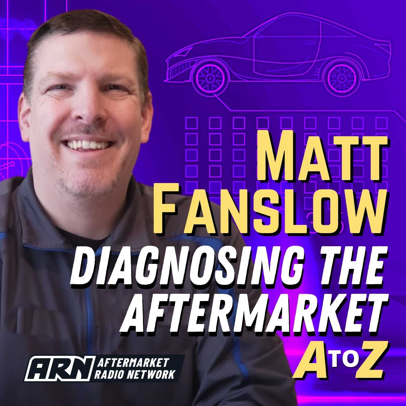 Matt Fanslow - Diagnosing the Aftermarket A to Z 