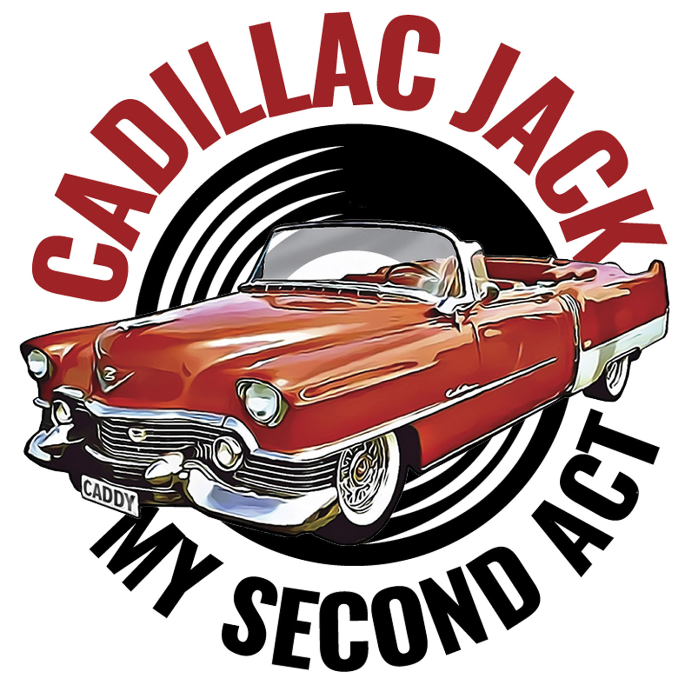 Cadillac Jack - My Second Act 