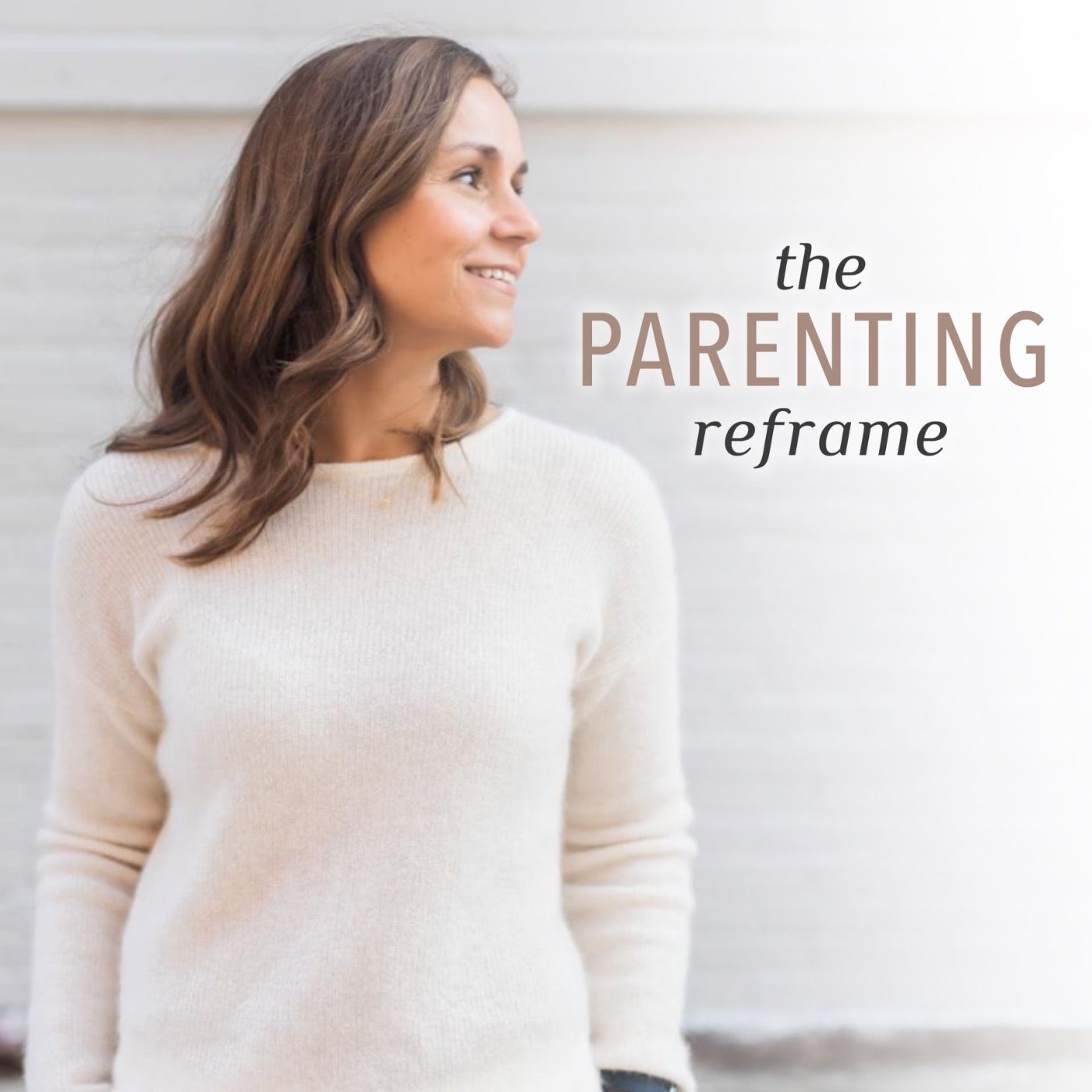 The Parenting Reframe 