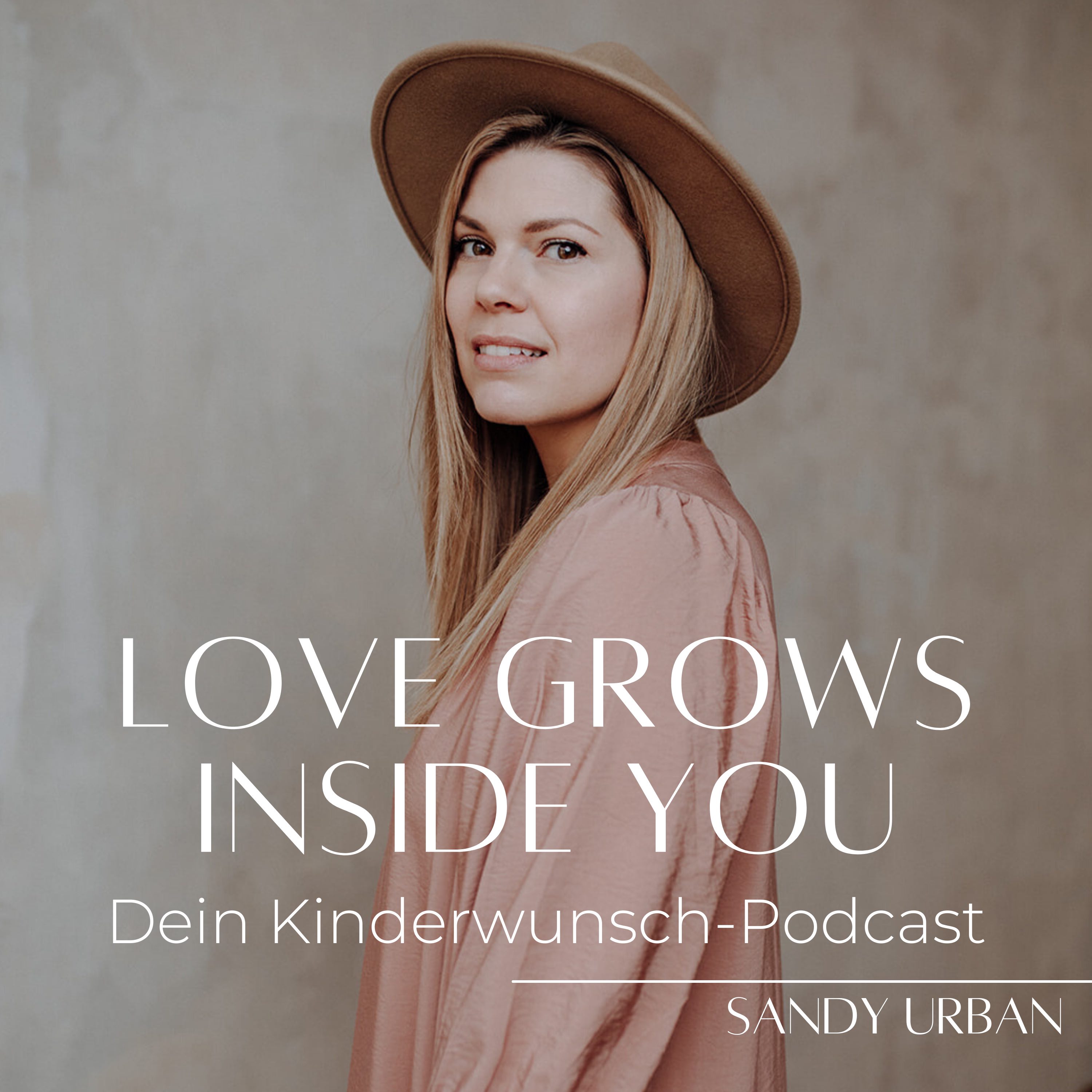 Love Grows Inside You - Dein Podcast bei Kinderwunsch 