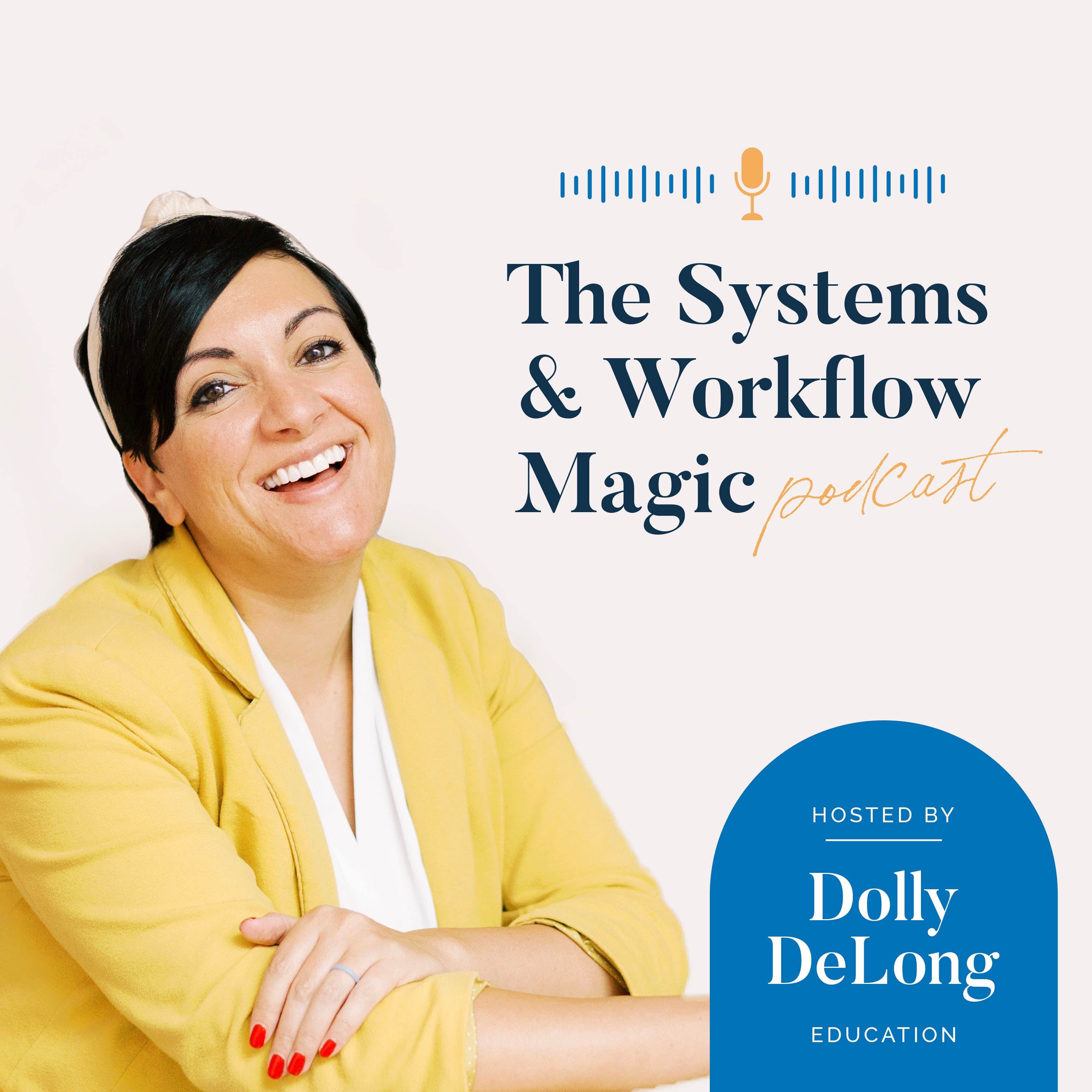 The Systems and Workflow Magic Podcast 