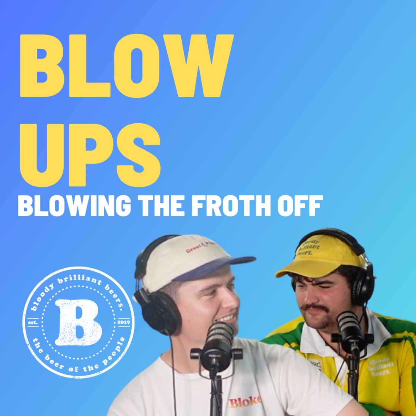 ⁣Blow Ups - Blowing The Froth Off