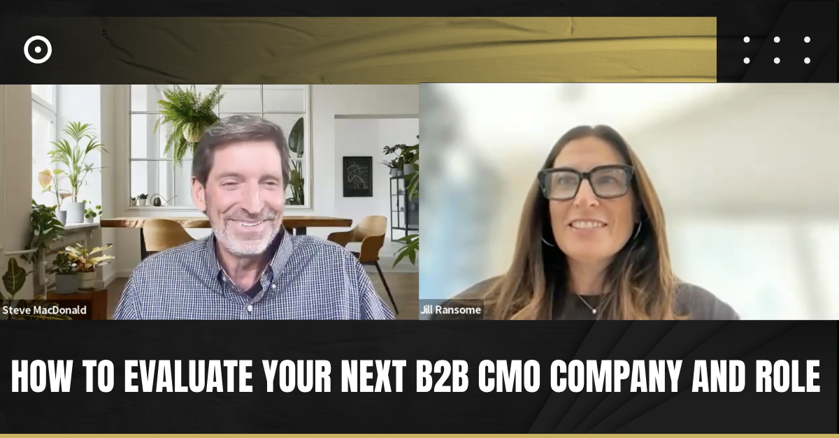 How to Evaluate Your Next B2B CMO Company and Role