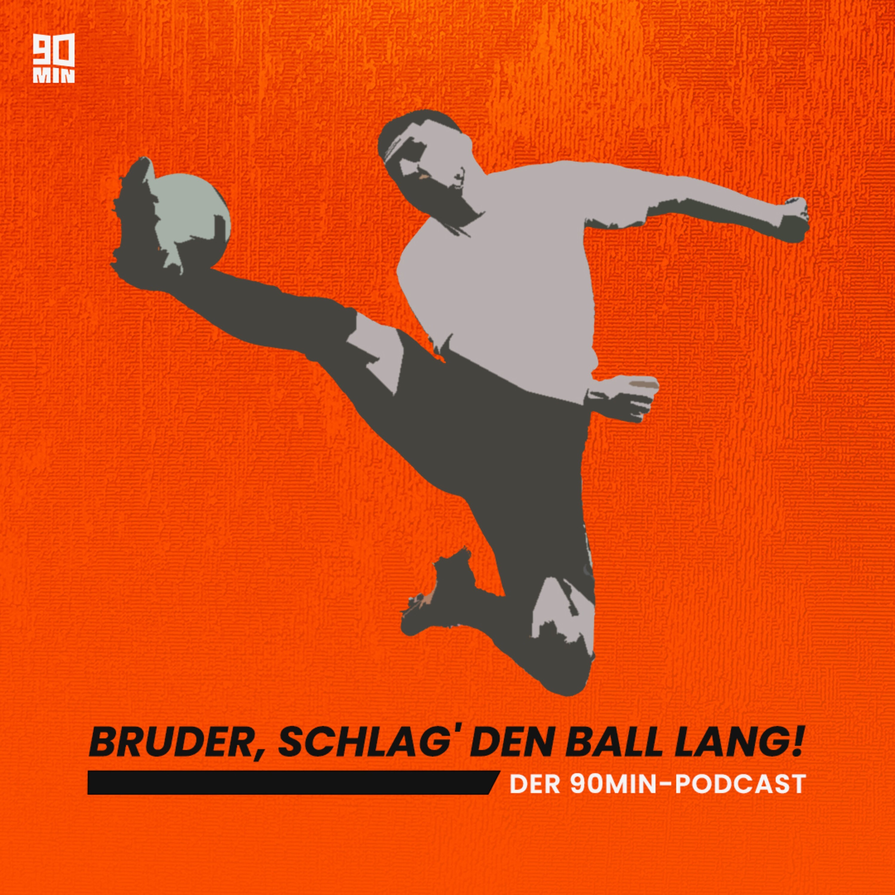 Bruder schlag' den Ball lang 