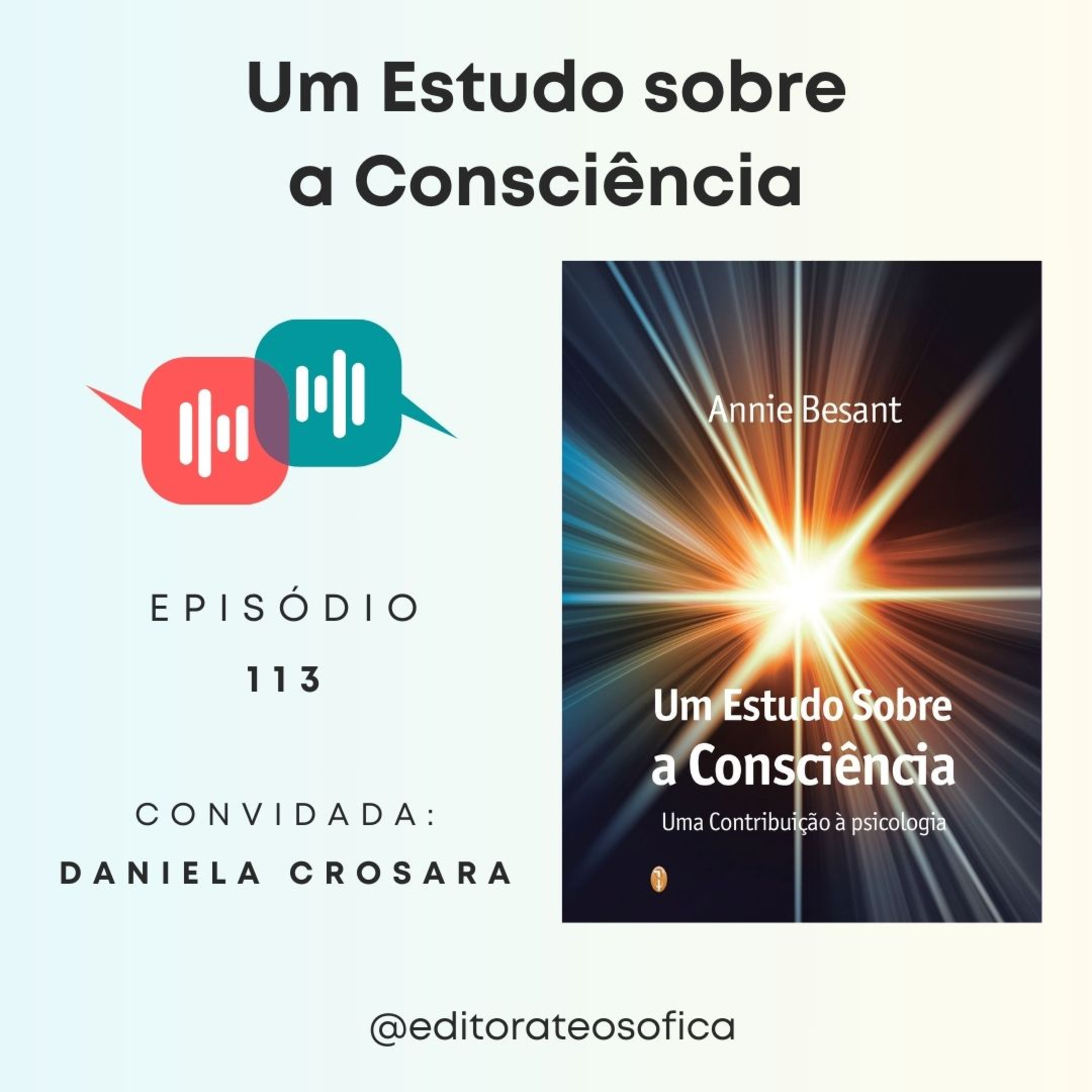 ⁣EP 113 - "Um Estudo Sobre a Consciência", Livro de Annie Besant / convidada: Tirza Fanini