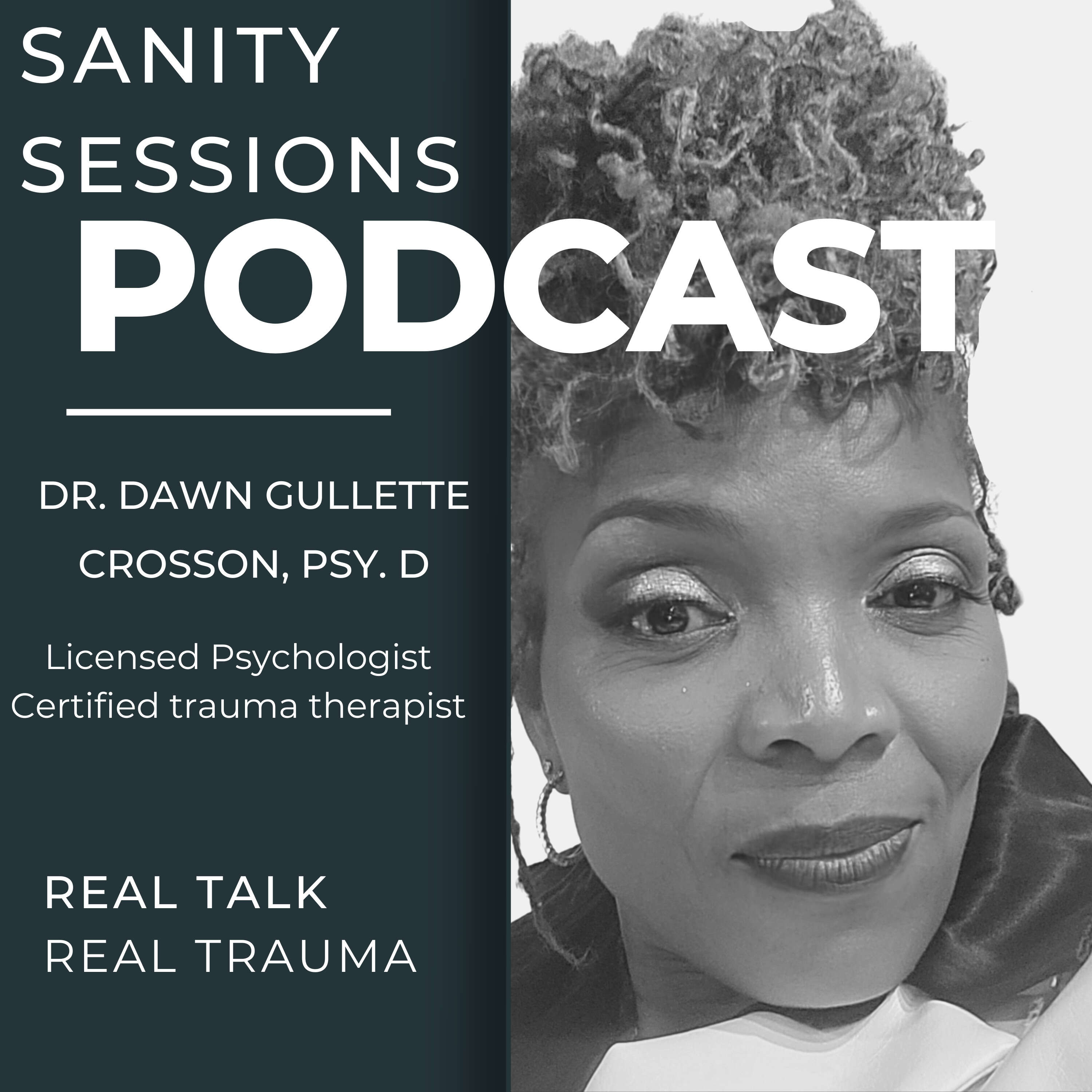 Sanity Sessions: Real Talk, Real Trauma 