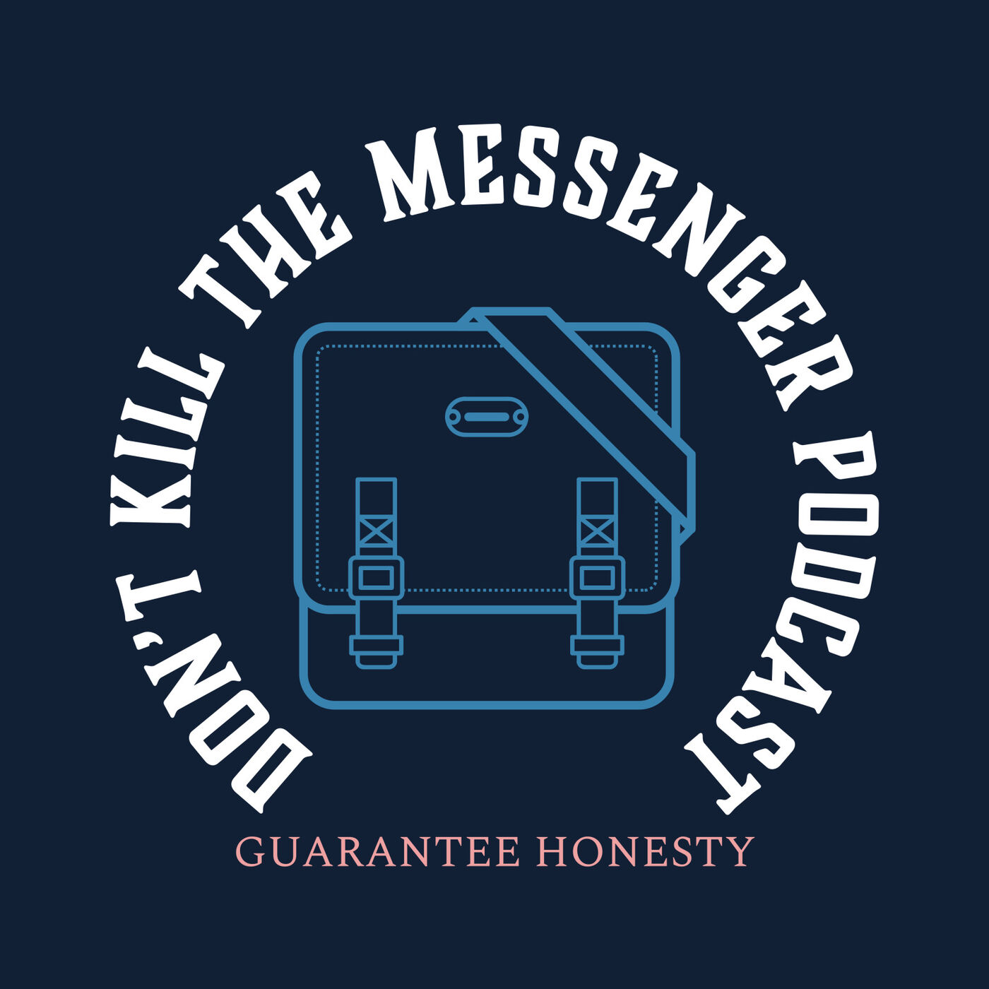 Don't Kill The Messenger Podcast 