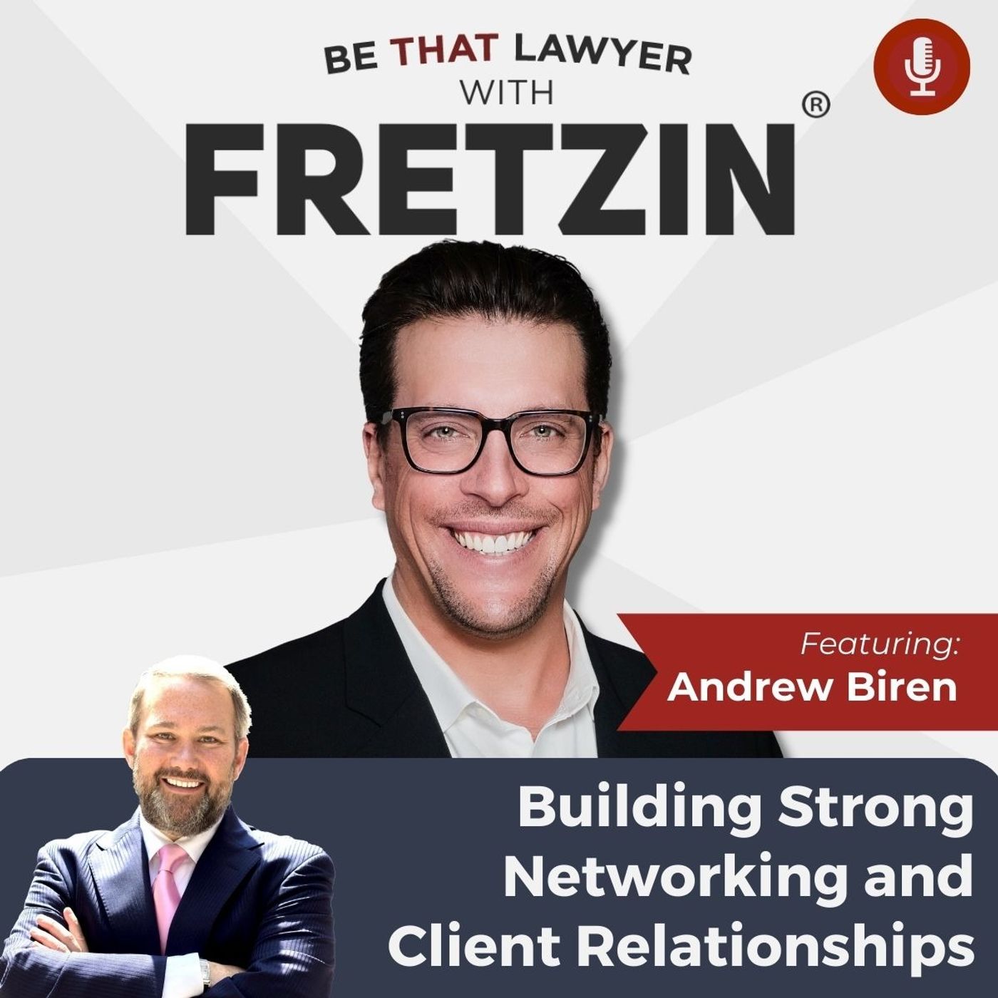 Andrew Biren: Building Strong Networking and Client Relationships