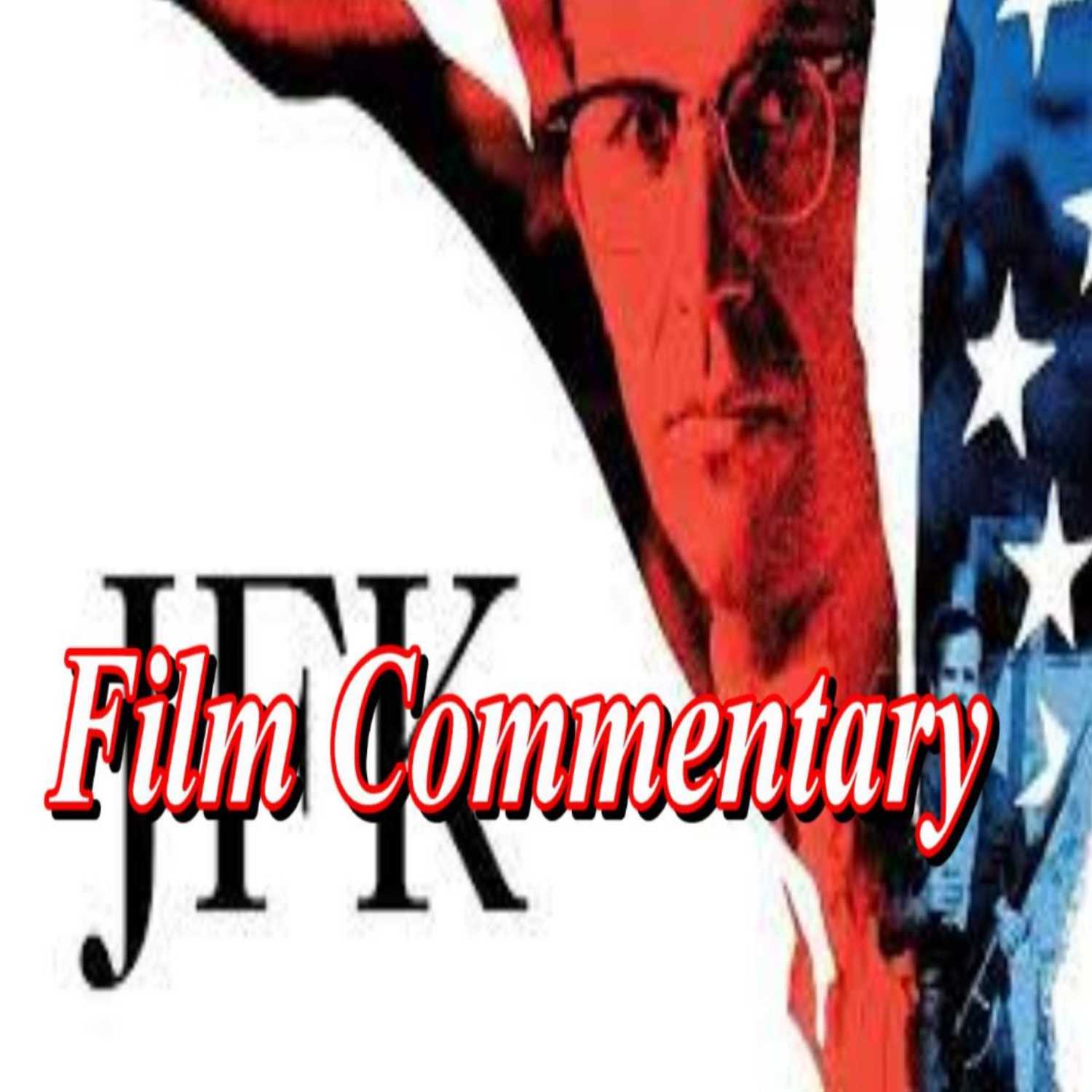 JFK (1991) - Film Fanatic Commentary - Season 4