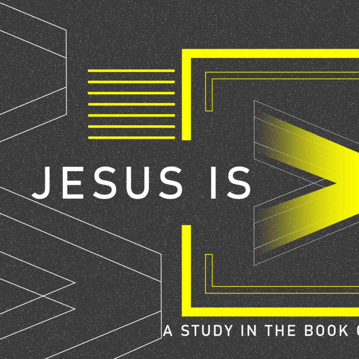 Jesus is Greater: Session 10- Rest (Hebrews 4:1-11)