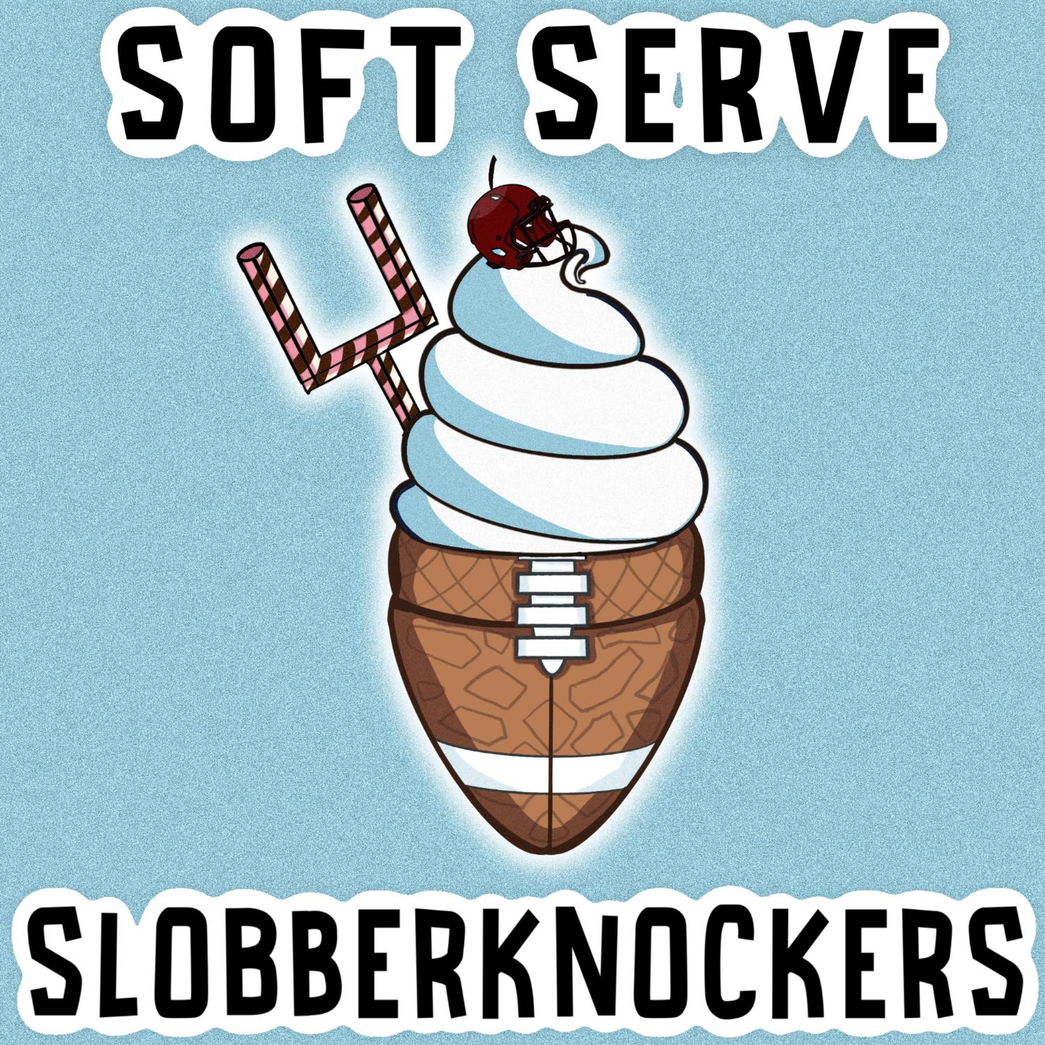 Soft Serve Slobberknockers 