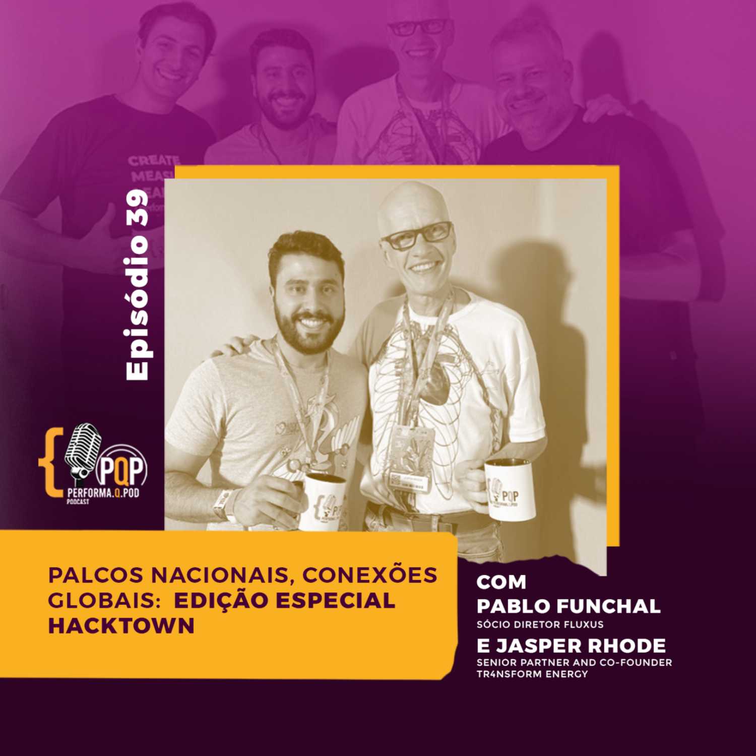 #39 Palcos nacionais, conexões globais: Edição Especial HackTown