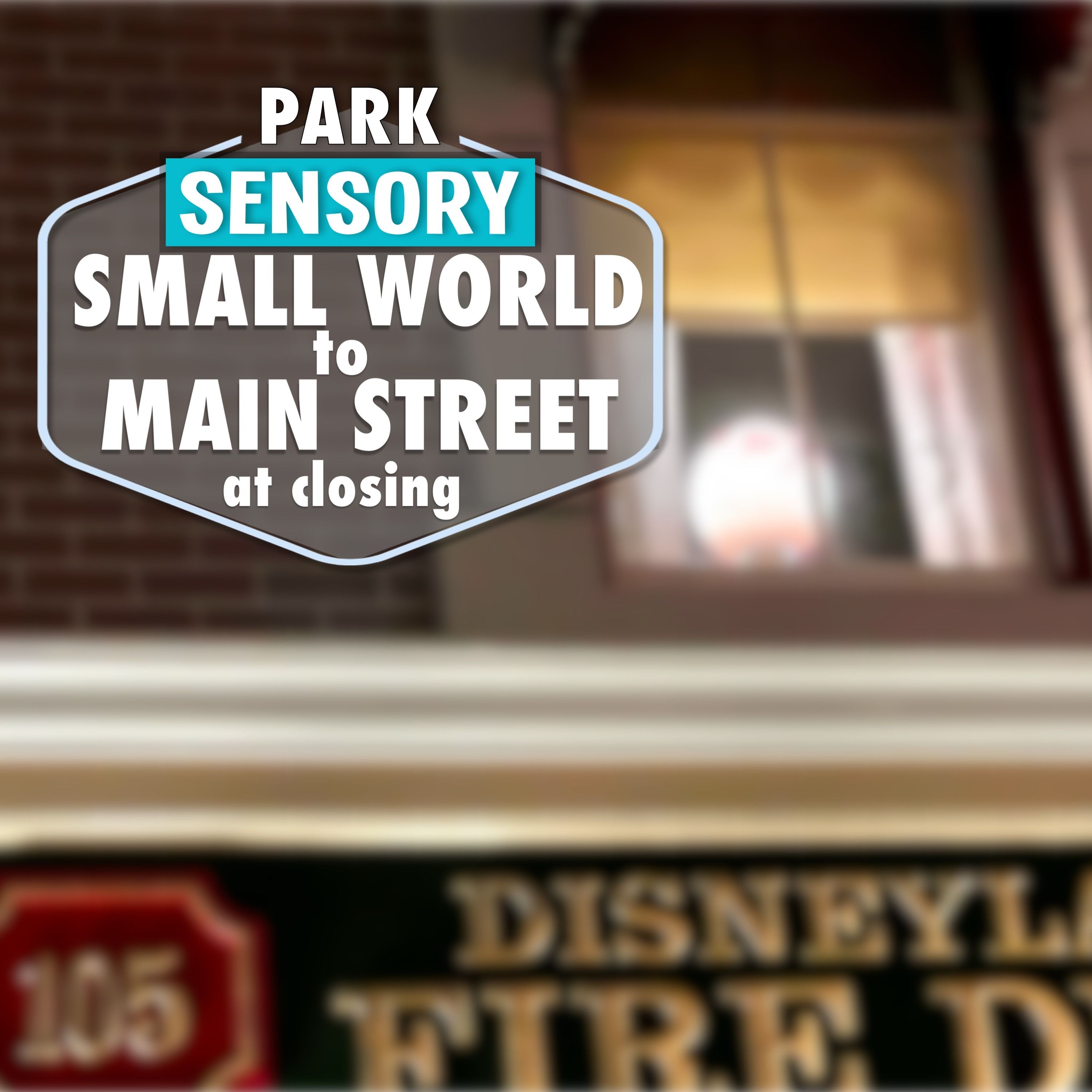 Small World to Main Street with Closing Announcement