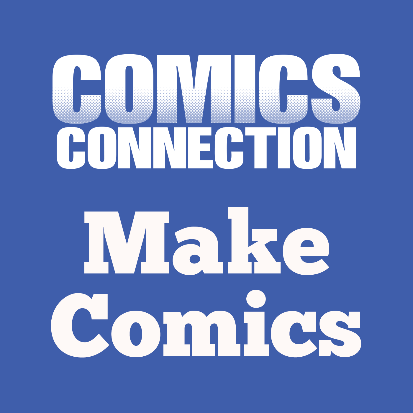 Comics Connection Make Comics Podcast 