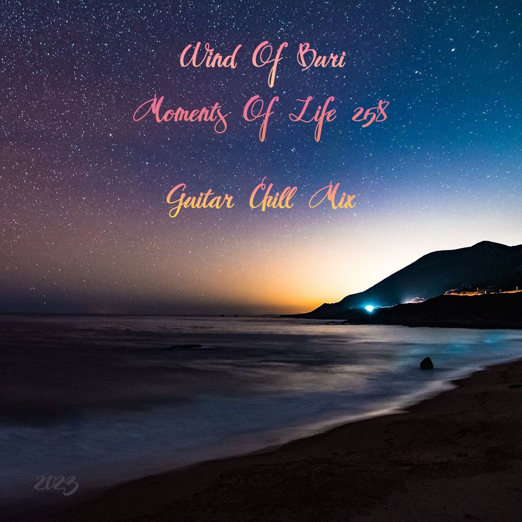 Wind Of Buri - Moments Of Life 258 (Guitar - Chill Mix)