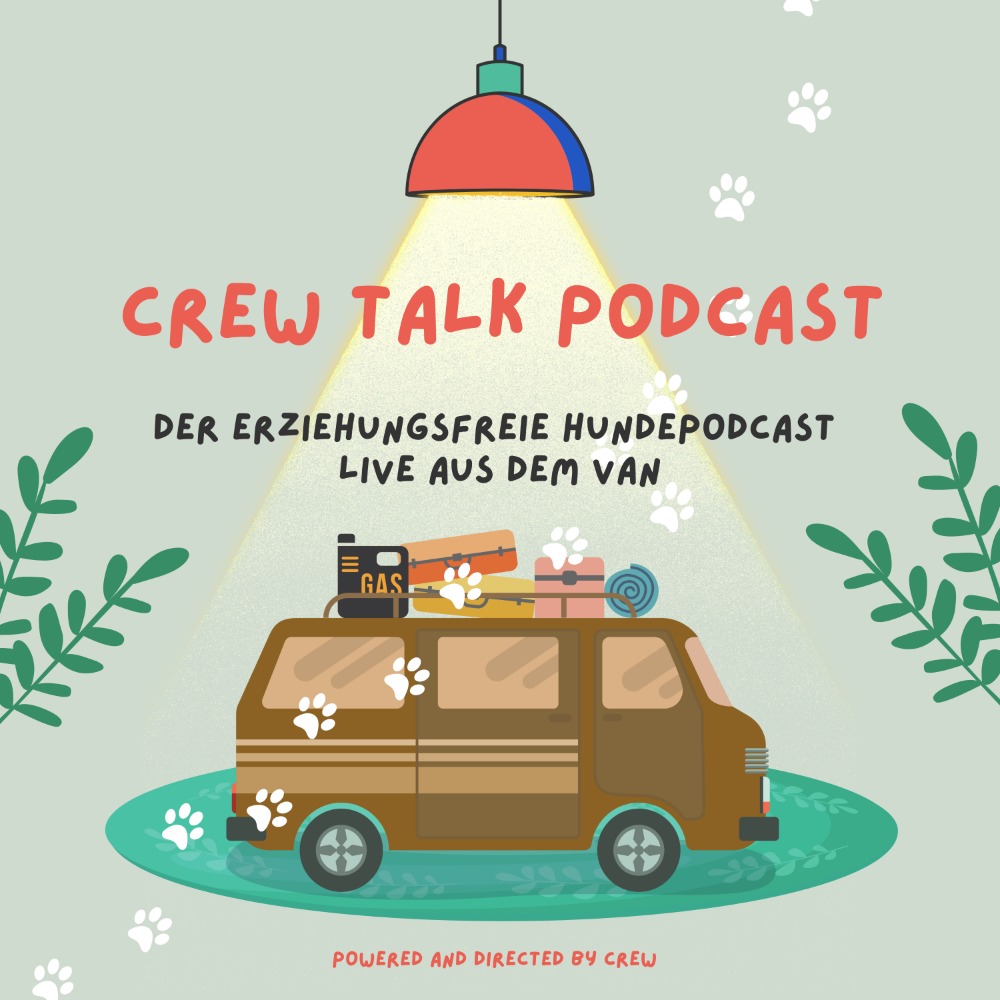 Crewtalk Podcast - Erziehung adieu, einfach Sein hallo 