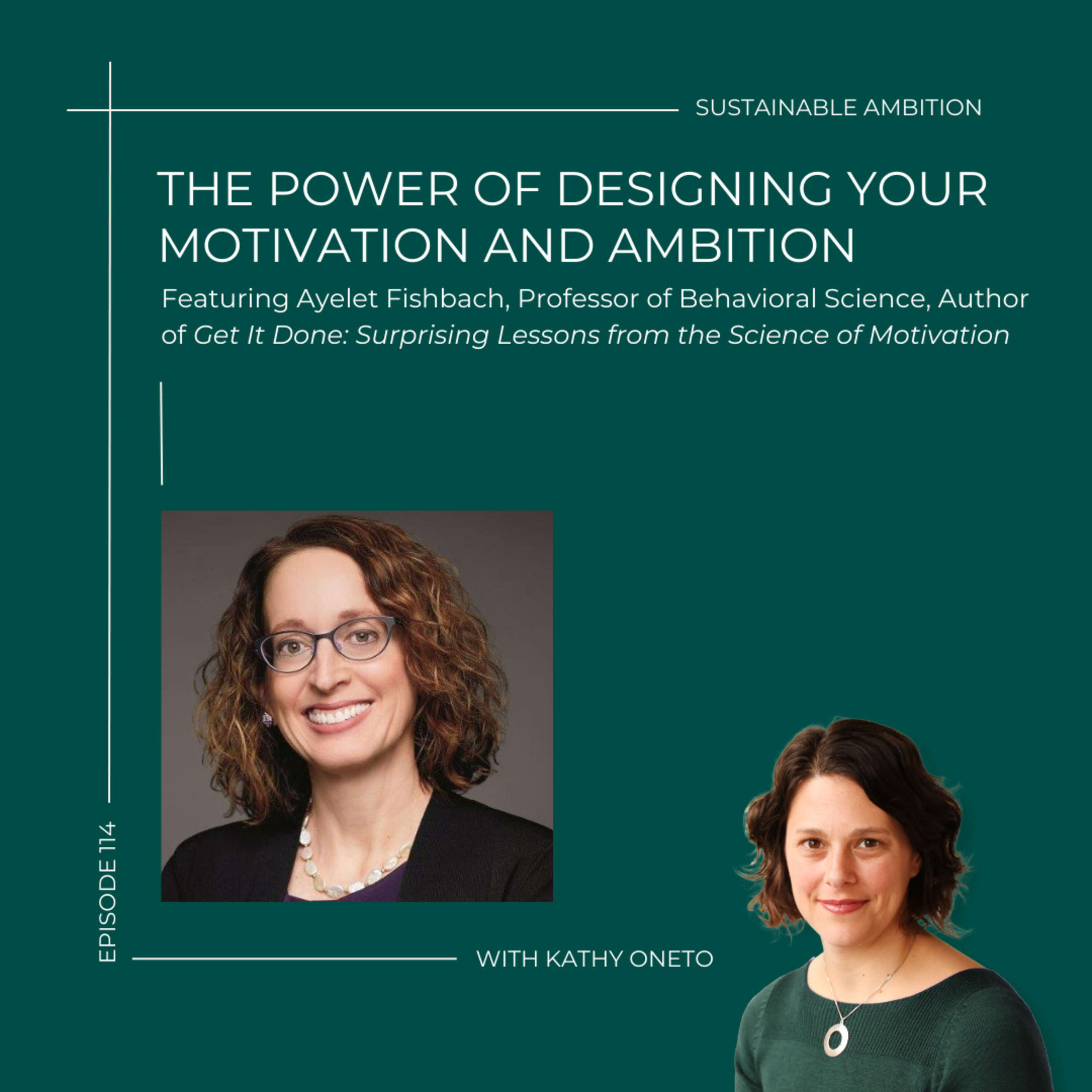 ⁣114. The Power of Designing Your Motivation and Ambition with Ayelet Fishbach