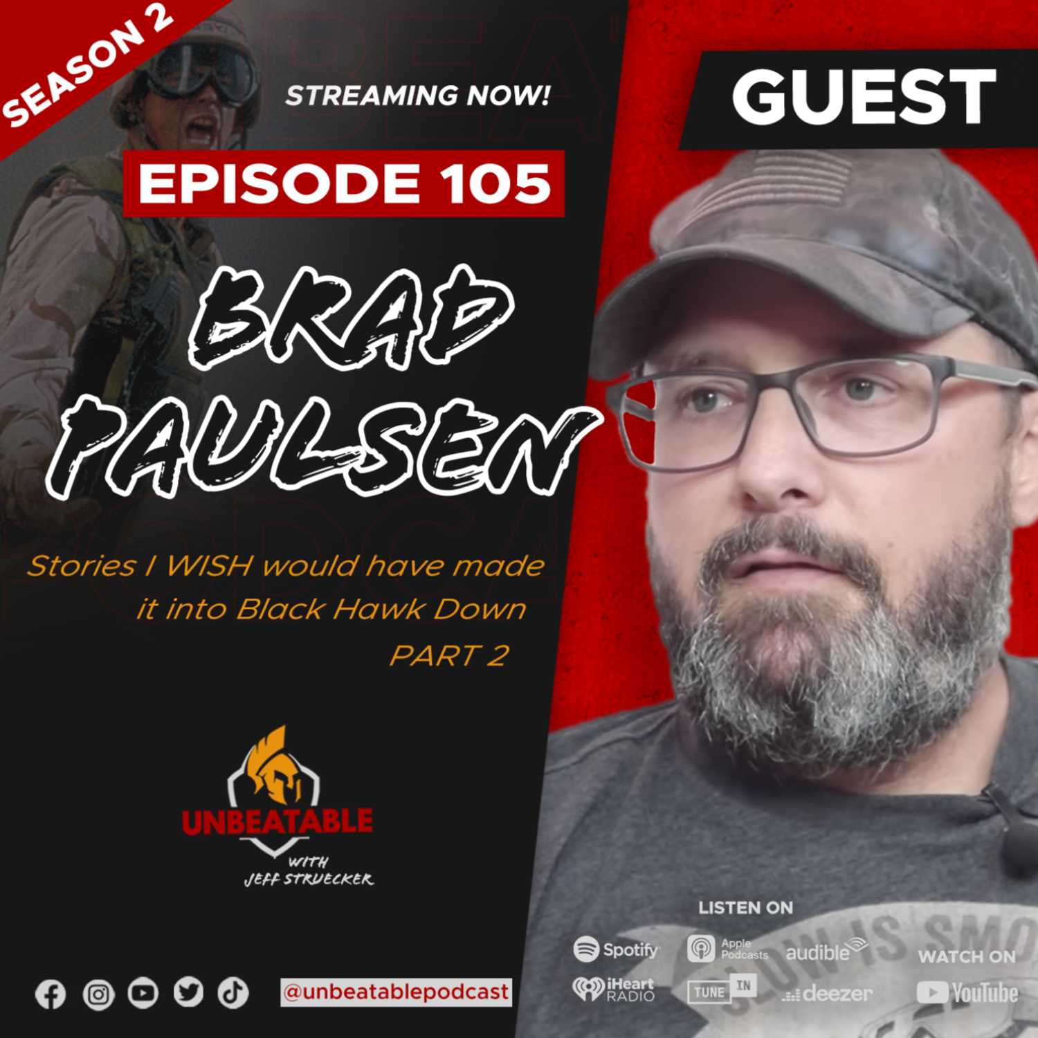 Ep. 105: (Part 2) Stories I WISH would have made it into Black Hawk Down- Brad Paulsen