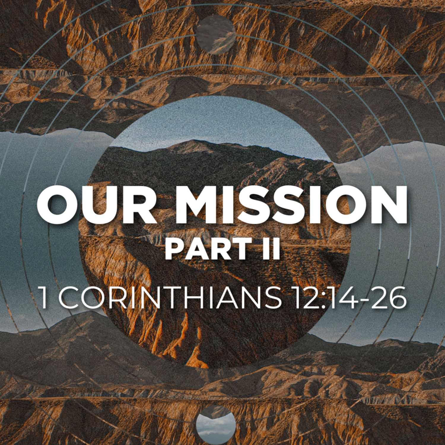  Our Mission, Pt. 2 | 1 Corinthians 12:14-26