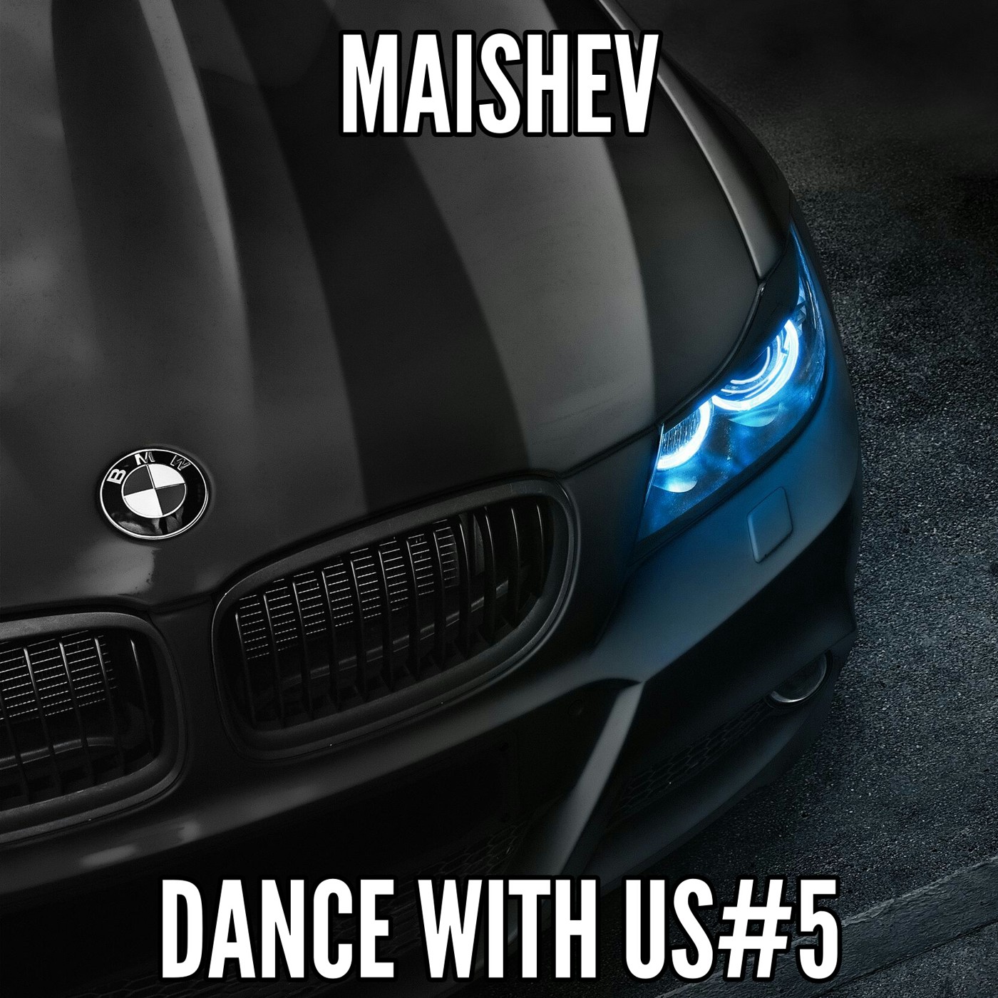 Maishev Pres. Dance With Us#5