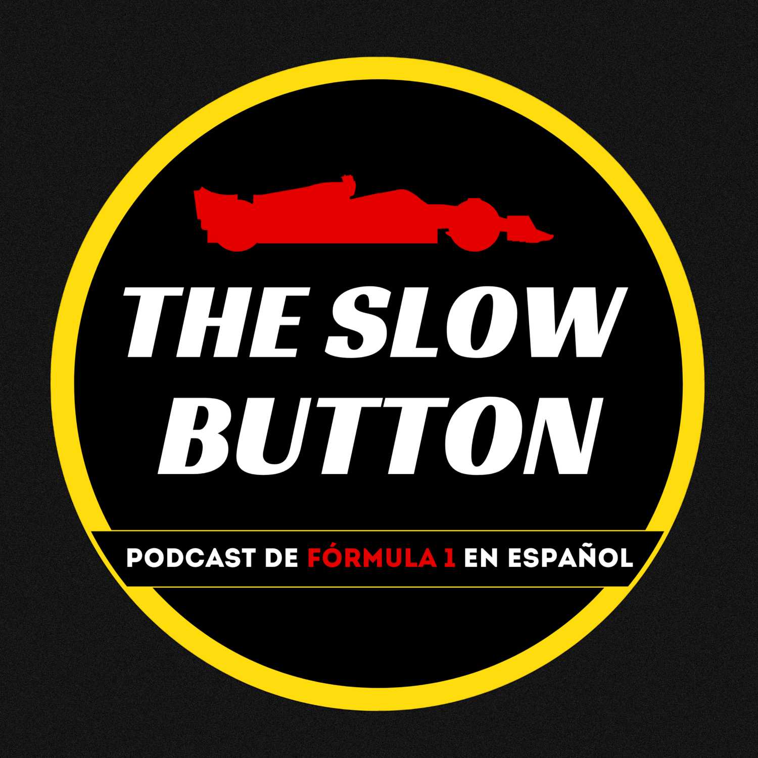 The Slow Button - Podcast de Fórmula 1 