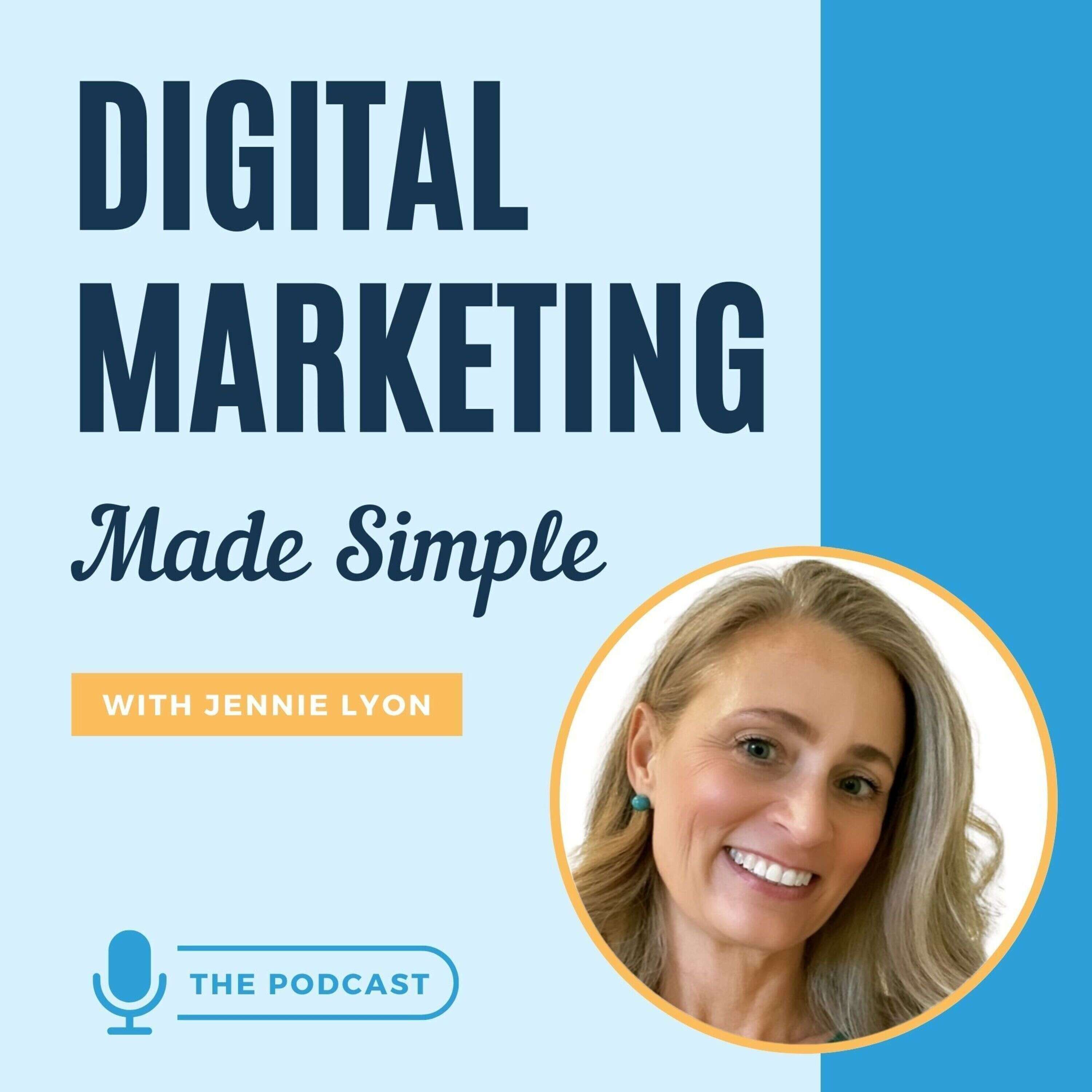 Digital Marketing Made Simple with Jennie Lyon 