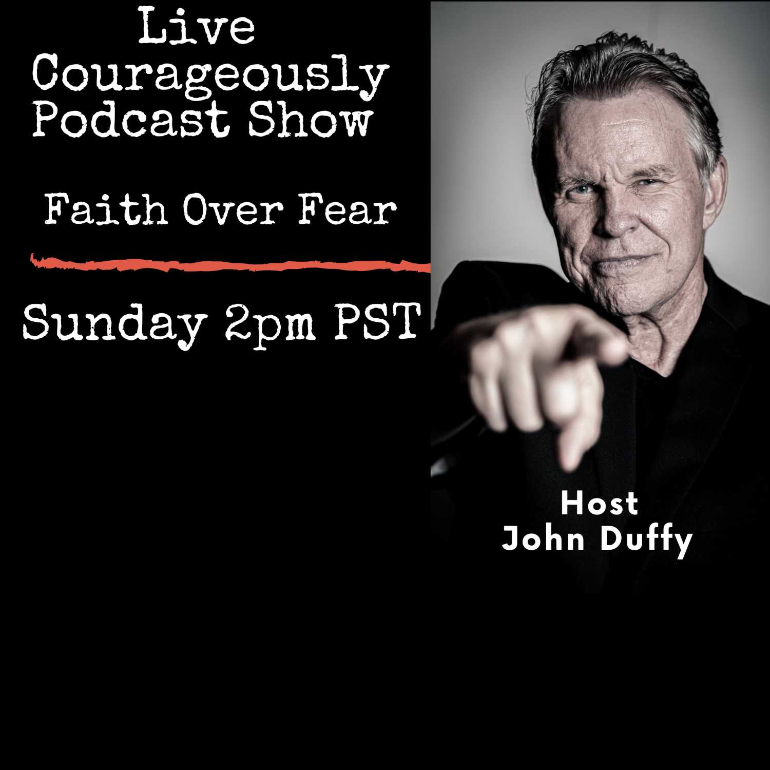 Live Courageously with John Duffy 