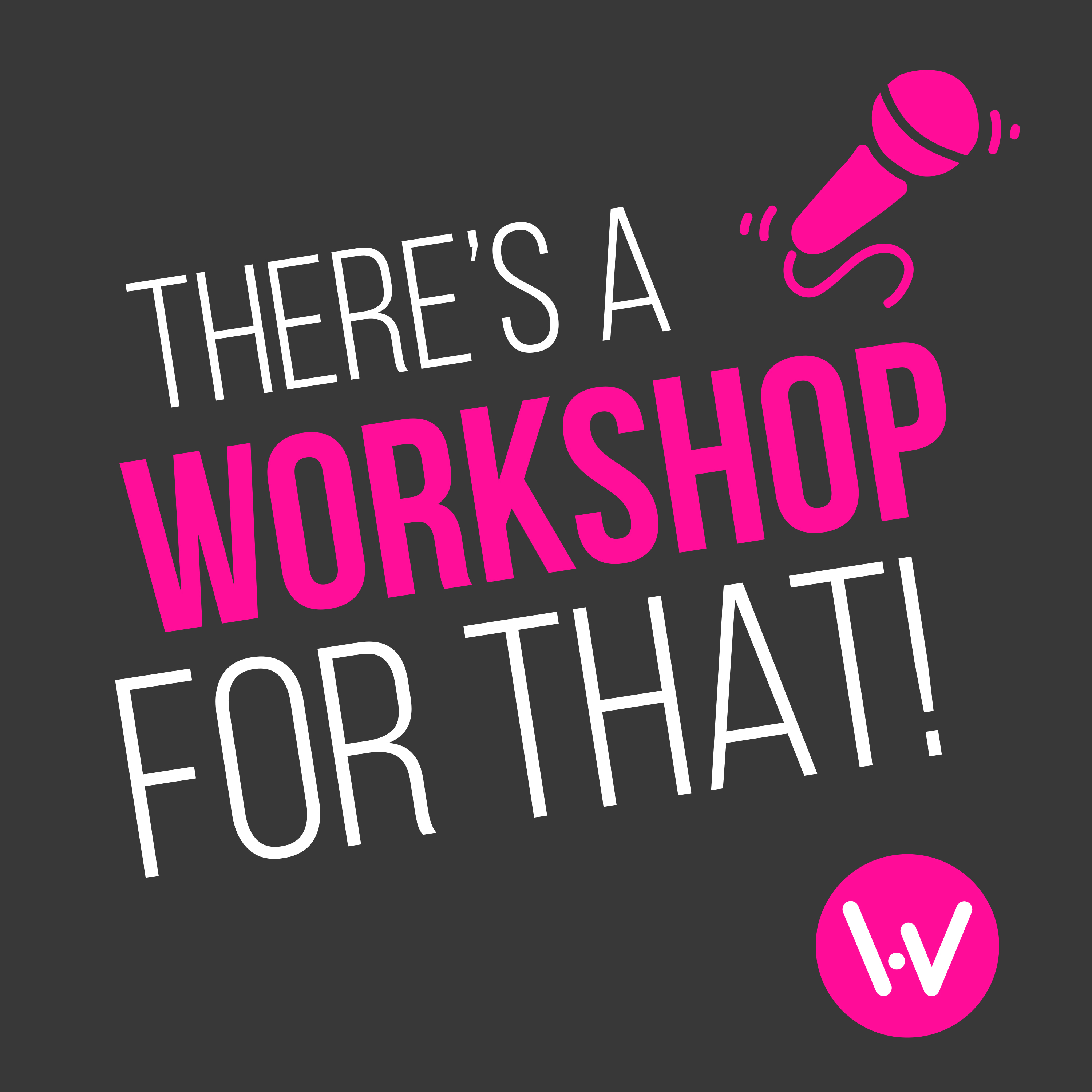 There is a Workshop for that! 