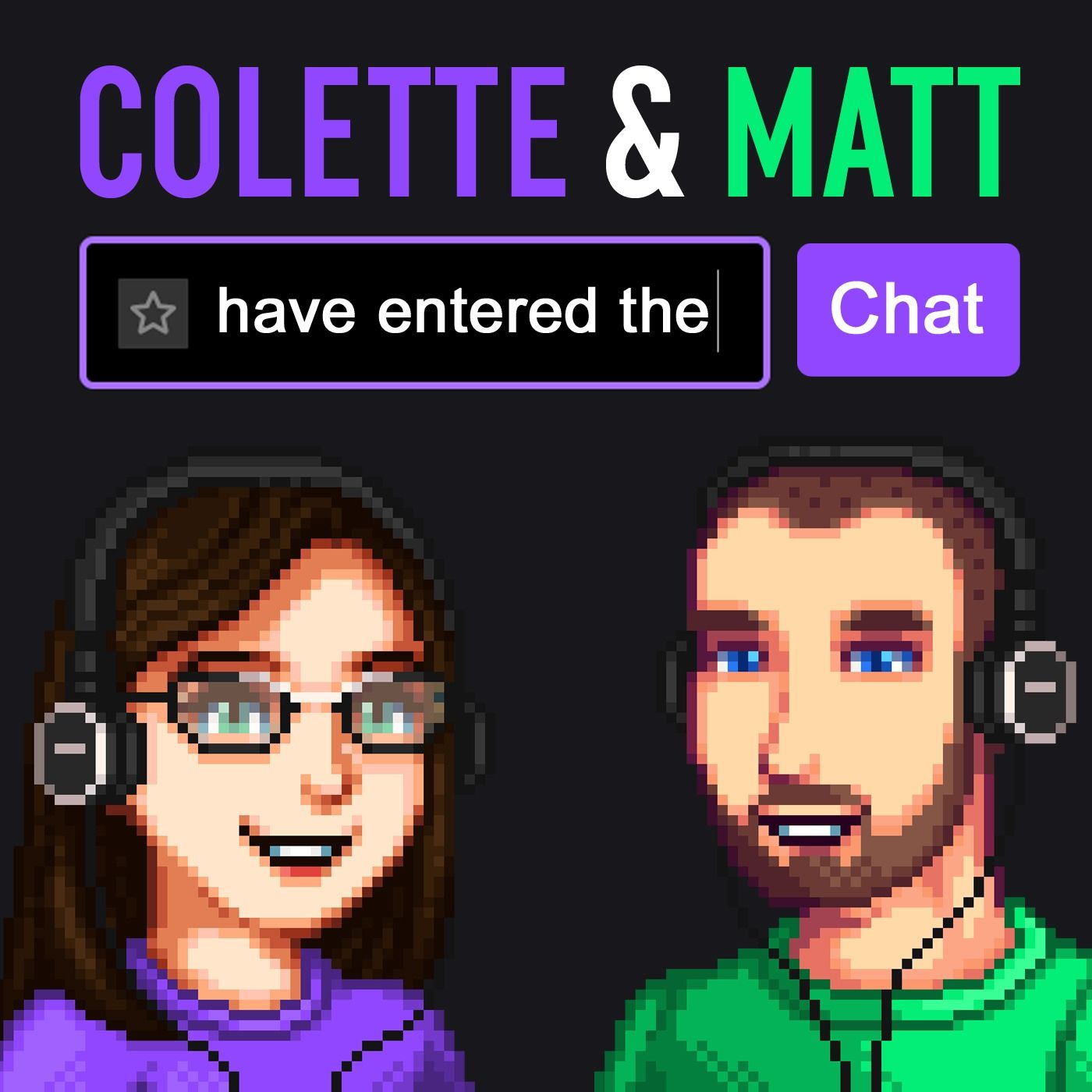 Colette & Matt Have Entered the Chat 