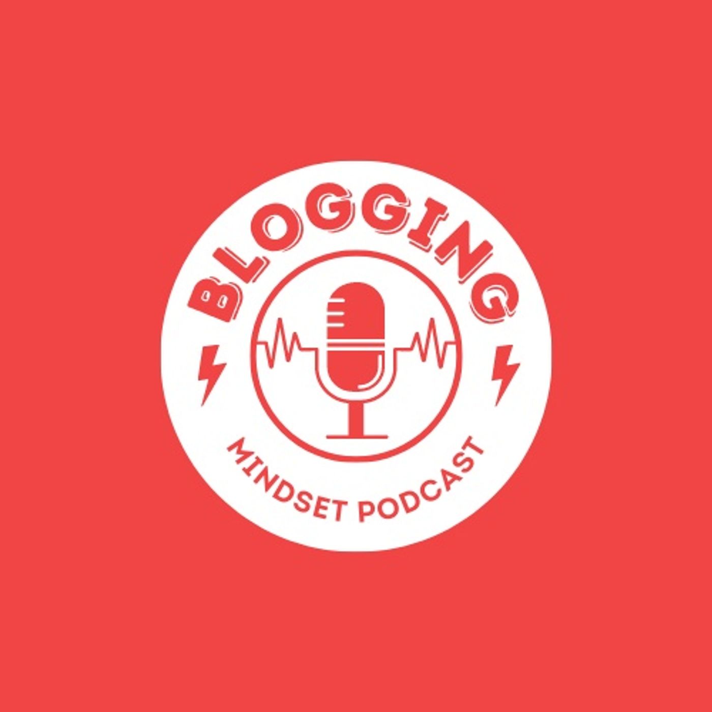 Blogging Mindset Podcast 