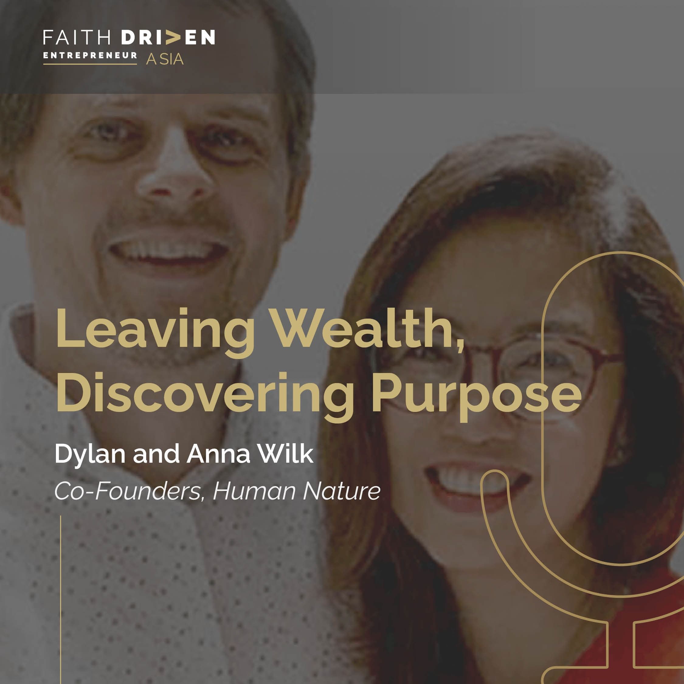 Episode 29 - Leaving Wealth, Discovering Purpose with Dylan and Anna Wilk