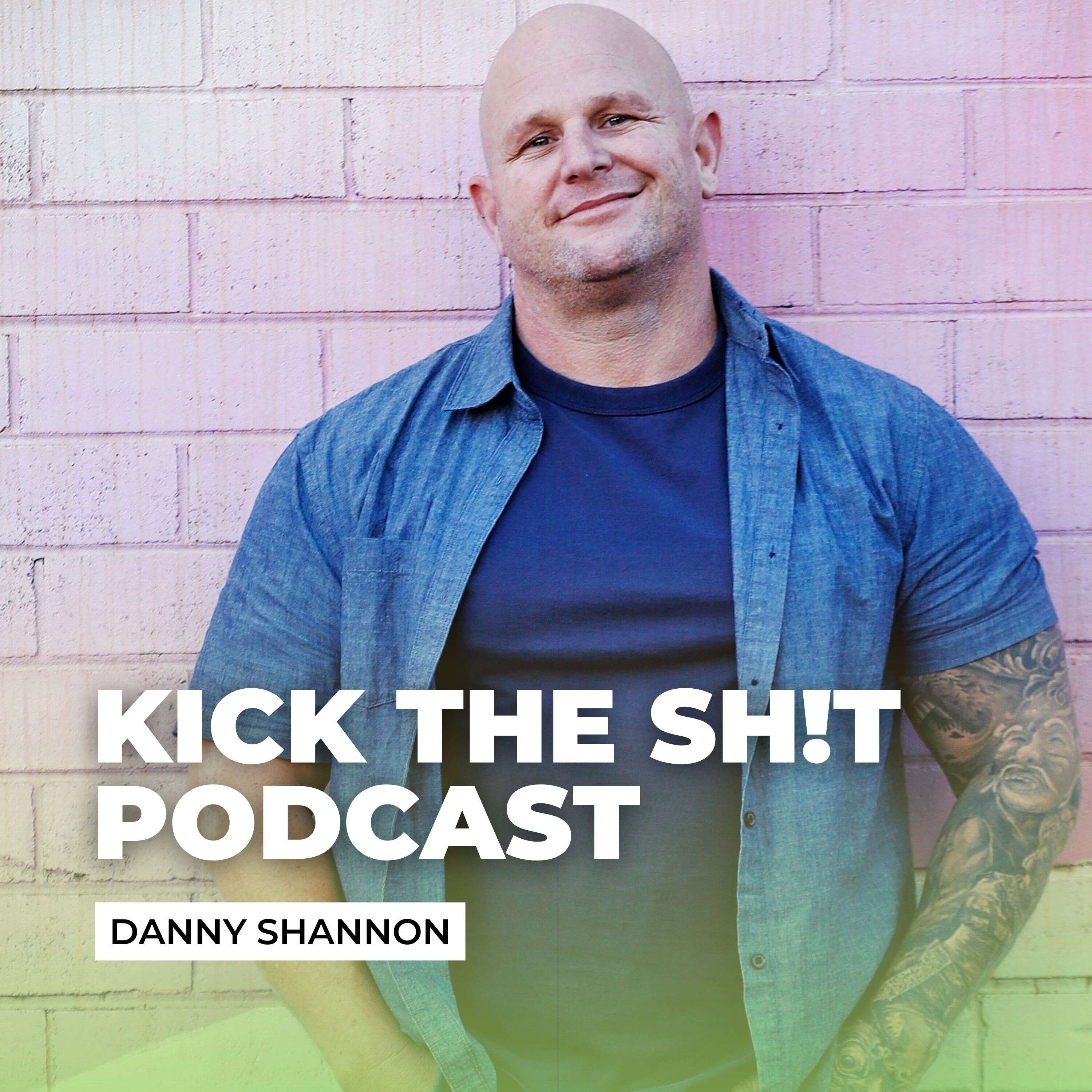 KICK THE SH!T PODCAST 