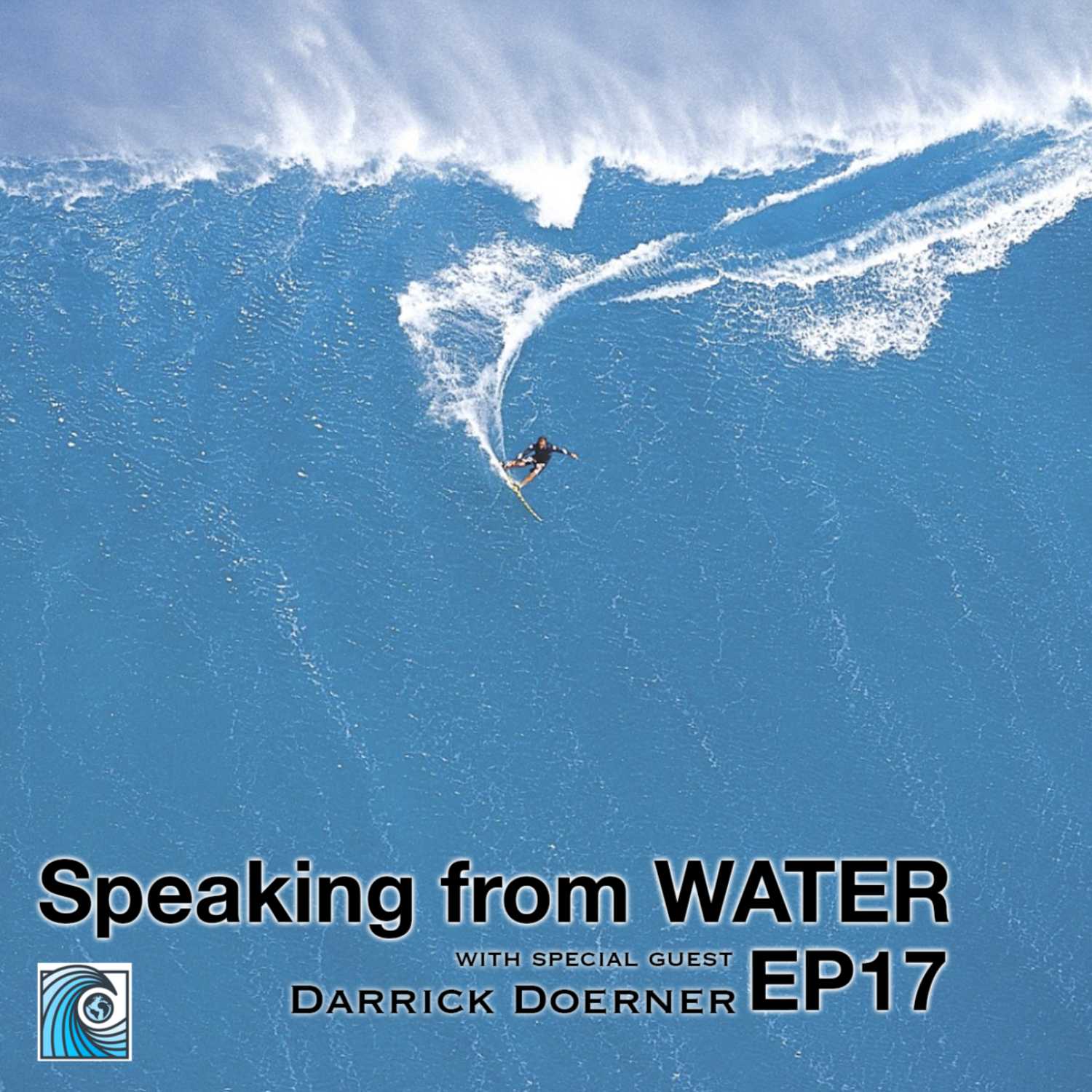 Speaking from WATER EP 17 with big wave pioneer Darrick Doerner